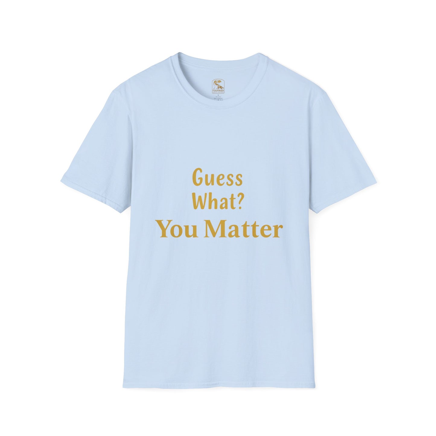 Positive Affirmation T-Shirt - You Matter, Motivational Gift, Unisex Apparel, Inspirational Wear, Self-Love, Support Reminder