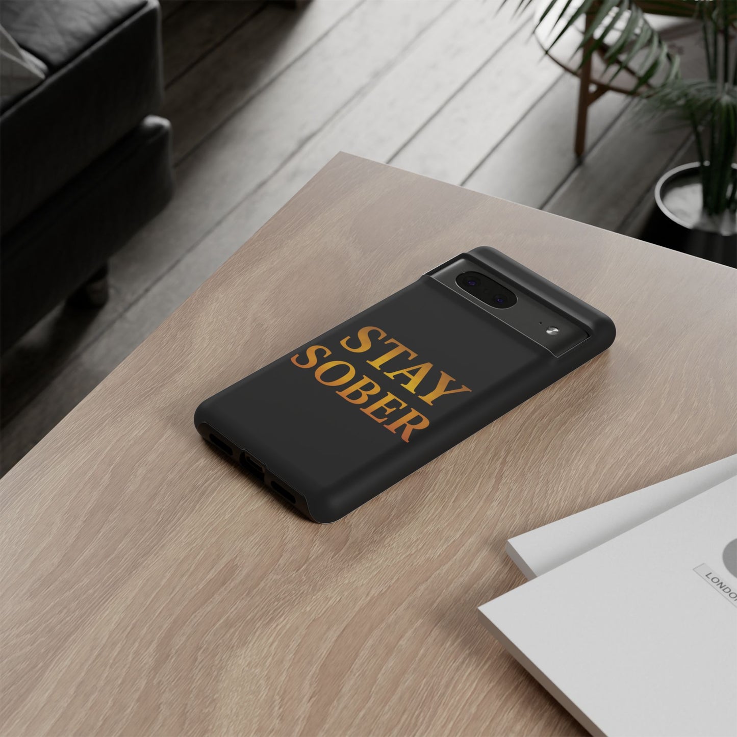 Stay Sober Phone Case | Tough Cases | Recovery Gift | Sobriety Support | Motivational Accessories | Unique Phone Cover
