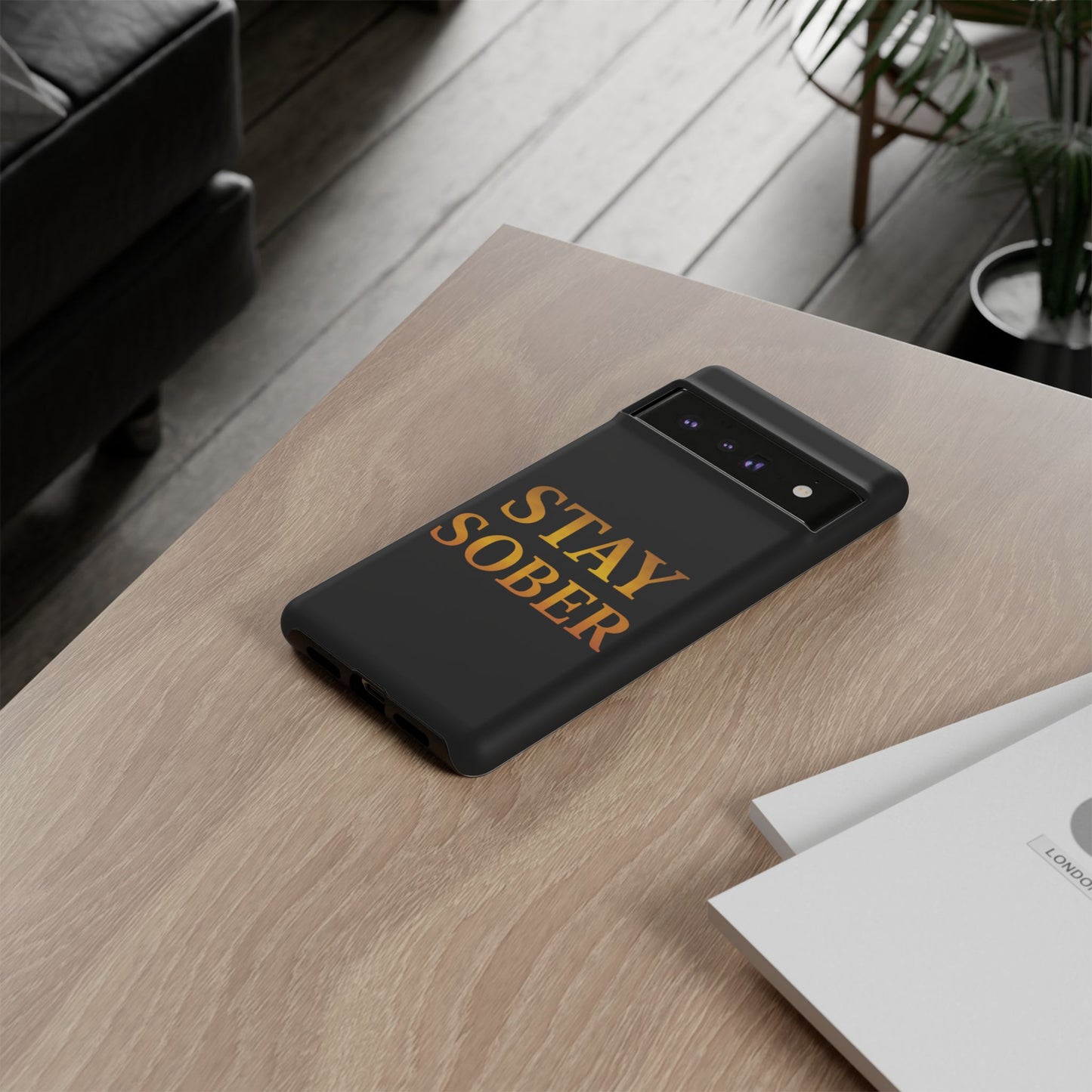 Stay Sober Phone Case | Tough Cases | Recovery Gift | Sobriety Support | Motivational Accessories | Unique Phone Cover