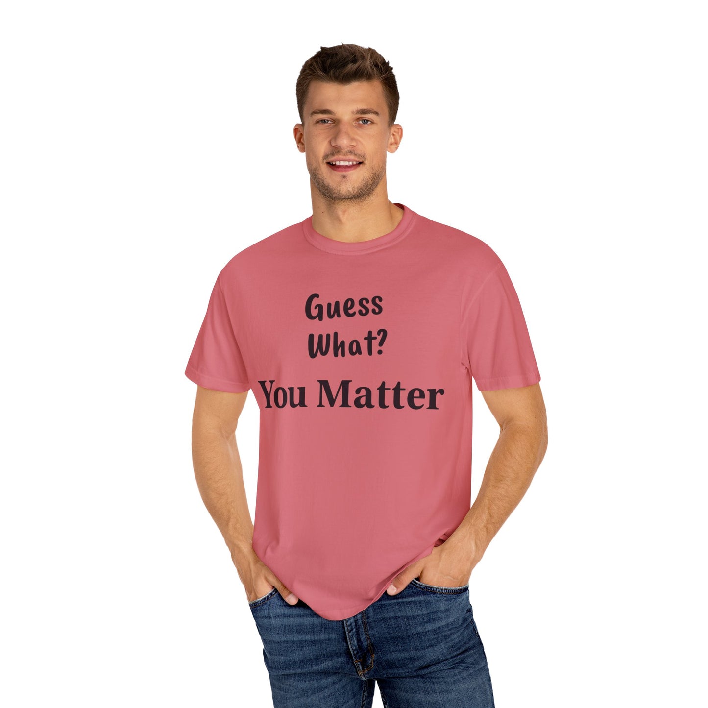 Empowering Unisex T-Shirt: You Matter, Inspirational Tee, Self-Love Shirt, Motivational Fashion, Affirmation Apparel, Uplifting Gift