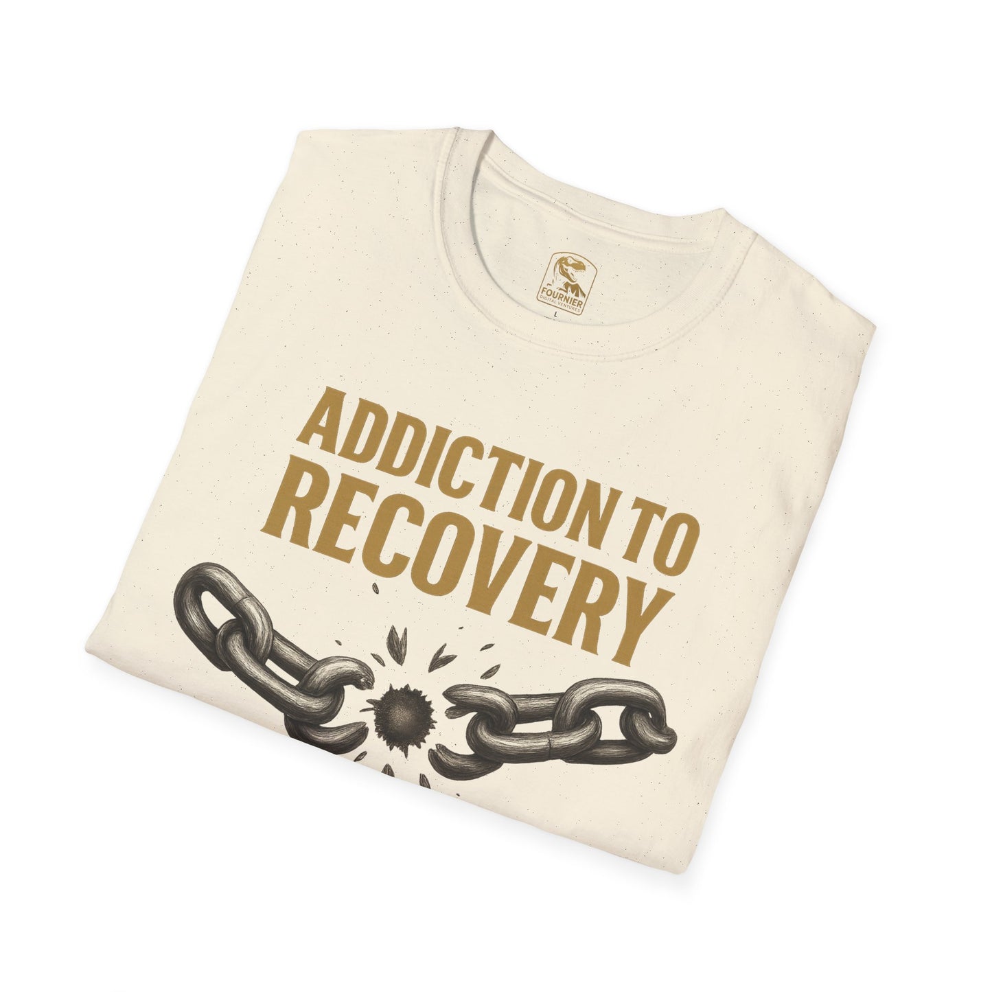 Recovery Awareness T-Shirt - Addiction to Recovery Quote, Unisex Softstyle Tee for Support, Mental Health, Gift for Friends