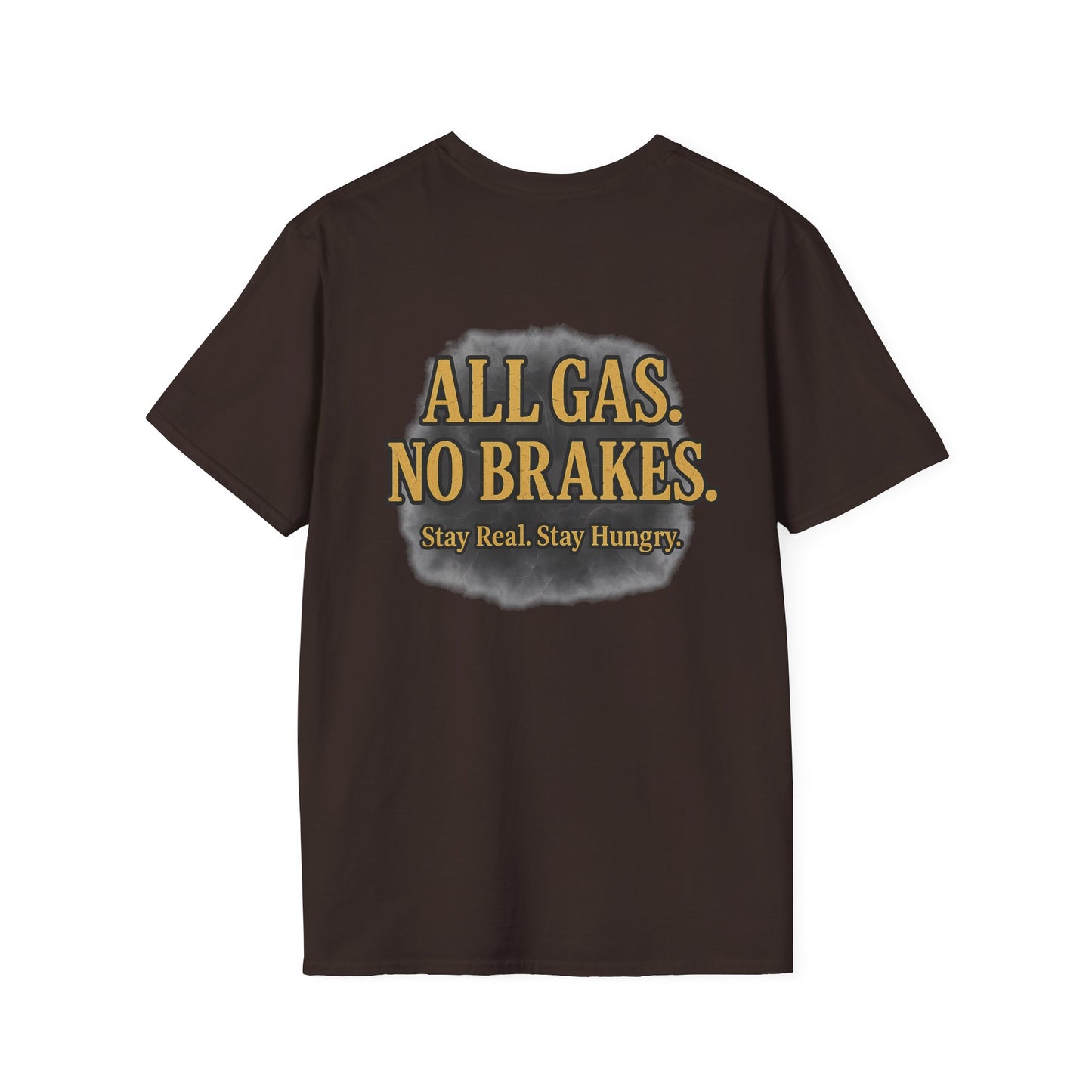 Sobriety Motivation Tee Shirt - Unisex Softstyle T-Shirt All Gas No Breaks Stay Strong Be Real