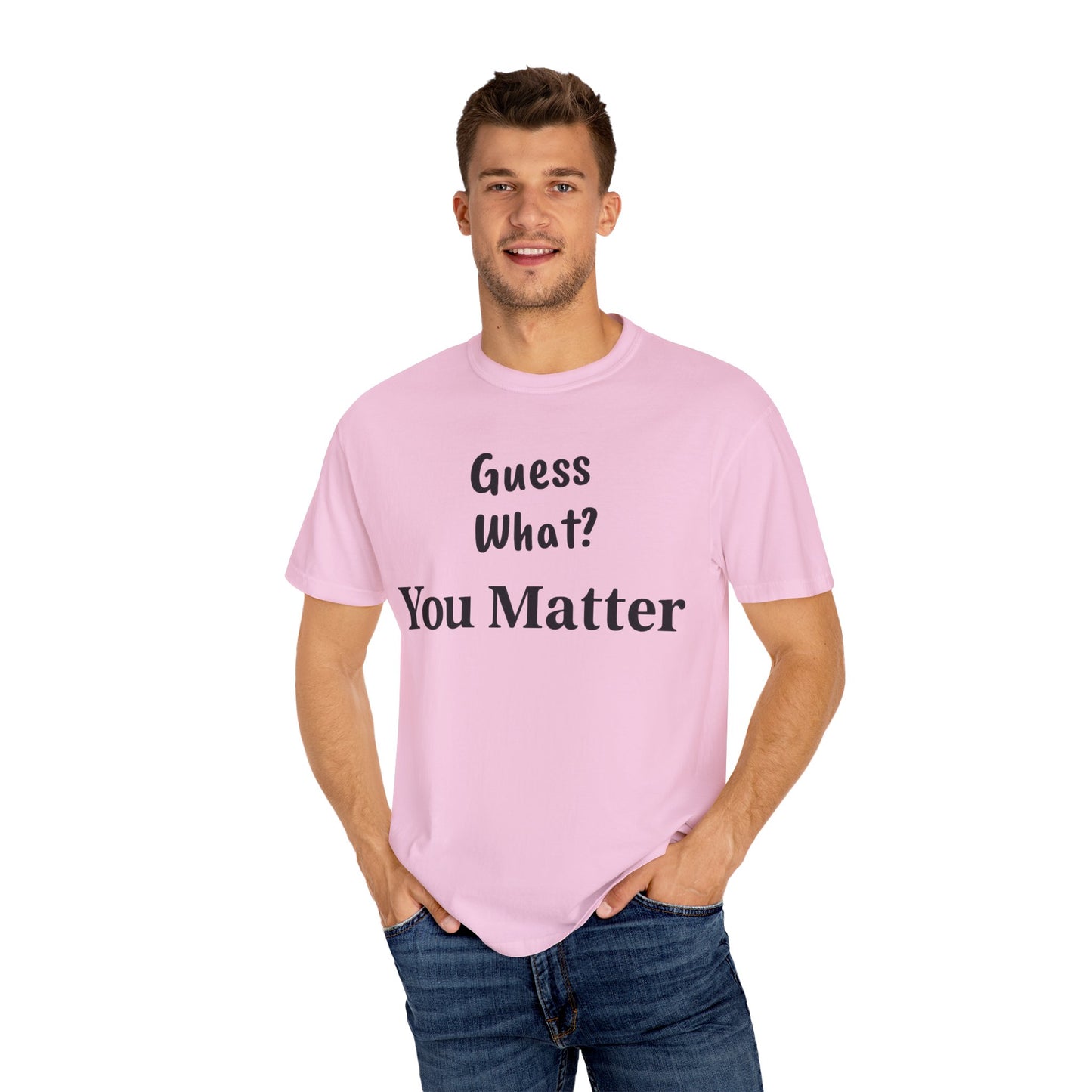 Empowering Unisex T-Shirt: You Matter, Inspirational Tee, Self-Love Shirt, Motivational Fashion, Affirmation Apparel, Uplifting Gift
