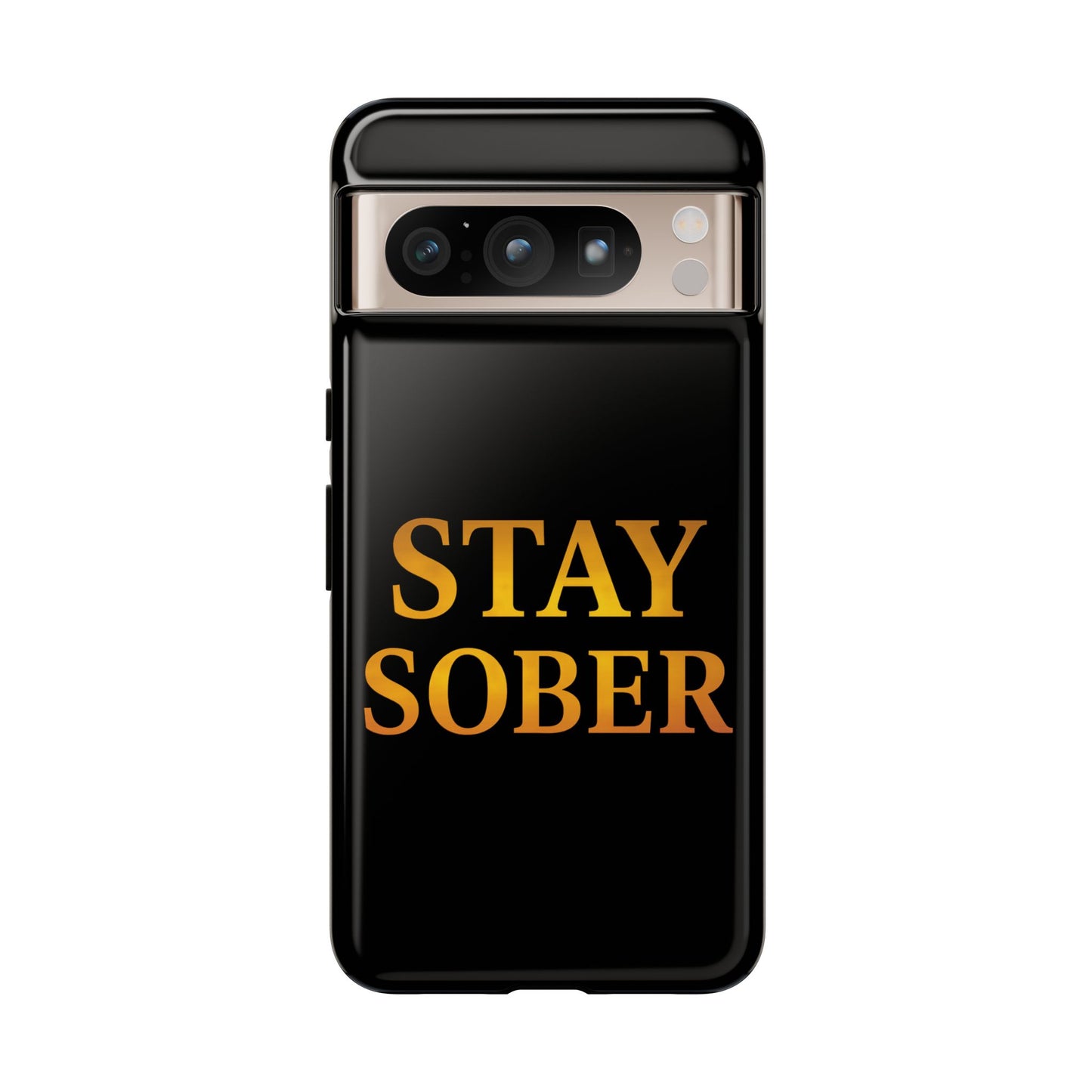 Stay Sober Phone Case | Tough Cases | Recovery Gift | Sobriety Support | Motivational Accessories | Unique Phone Cover