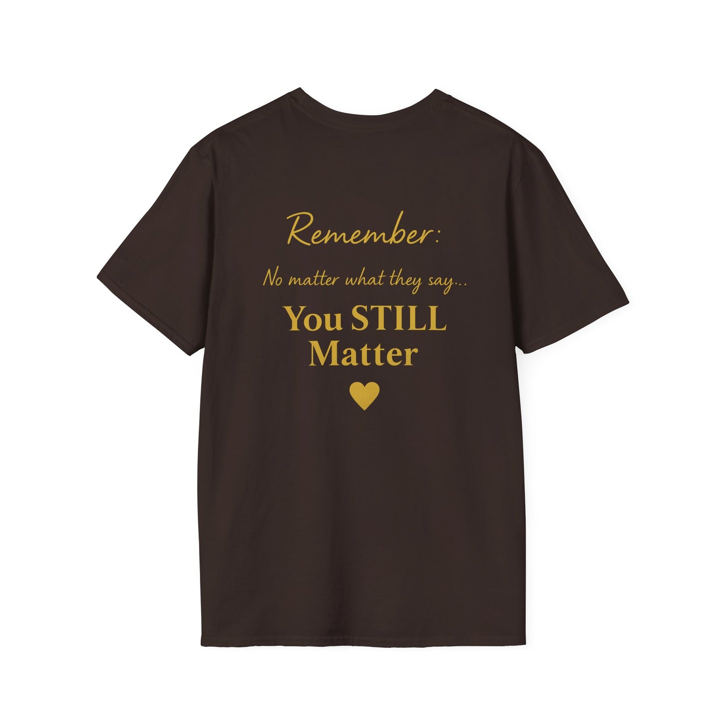Positive Affirmation T-Shirt - You Matter, Motivational Gift, Unisex Apparel, Inspirational Wear, Self-Love, Support Reminder