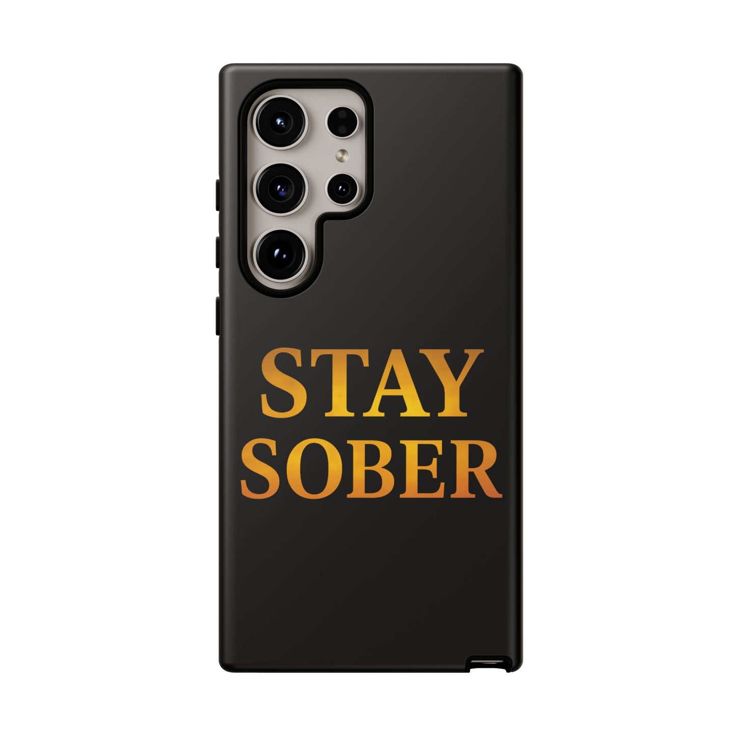 Stay Sober Phone Case | Tough Cases | Recovery Gift | Sobriety Support | Motivational Accessories | Unique Phone Cover