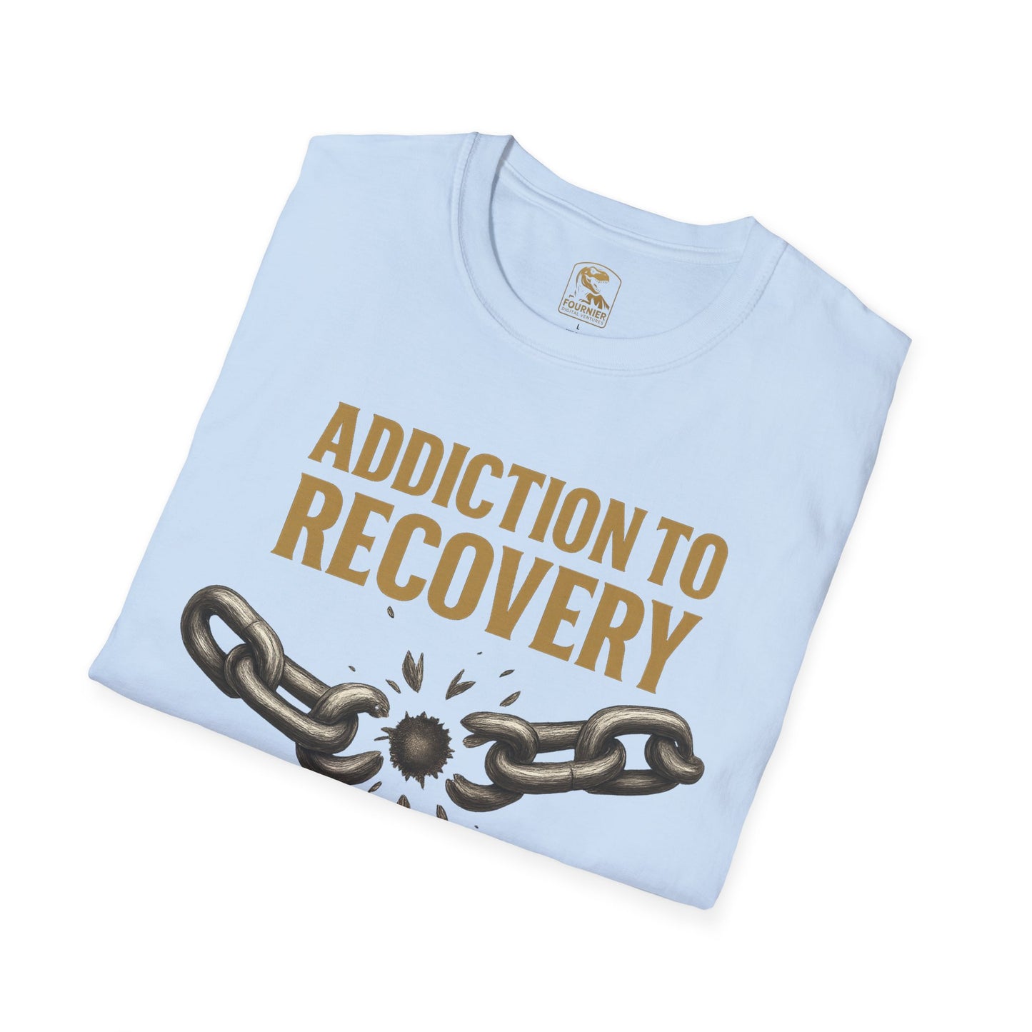 Recovery Awareness T-Shirt - Addiction to Recovery Quote, Unisex Softstyle Tee for Support, Mental Health, Gift for Friends