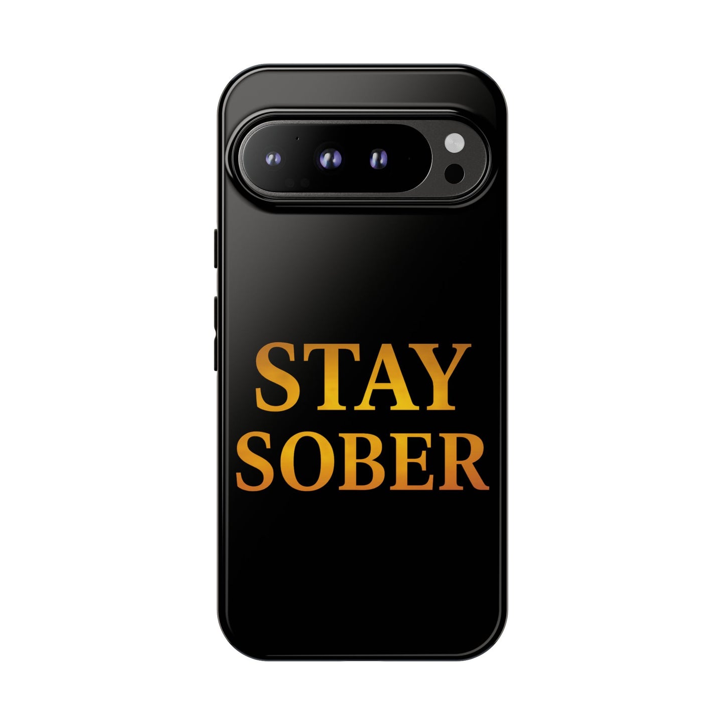 Stay Sober Phone Case | Tough Cases | Recovery Gift | Sobriety Support | Motivational Accessories | Unique Phone Cover