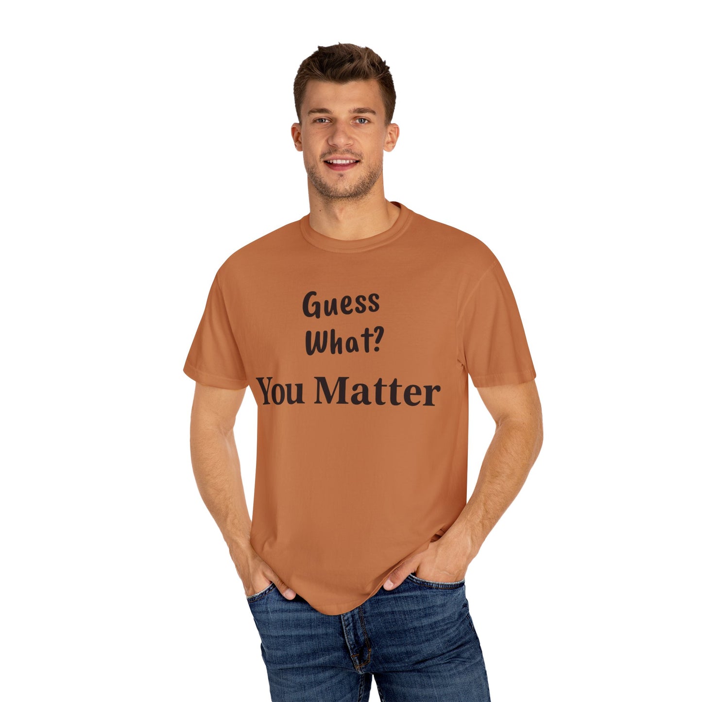 Empowering Unisex T-Shirt: You Matter, Inspirational Tee, Self-Love Shirt, Motivational Fashion, Affirmation Apparel, Uplifting Gift