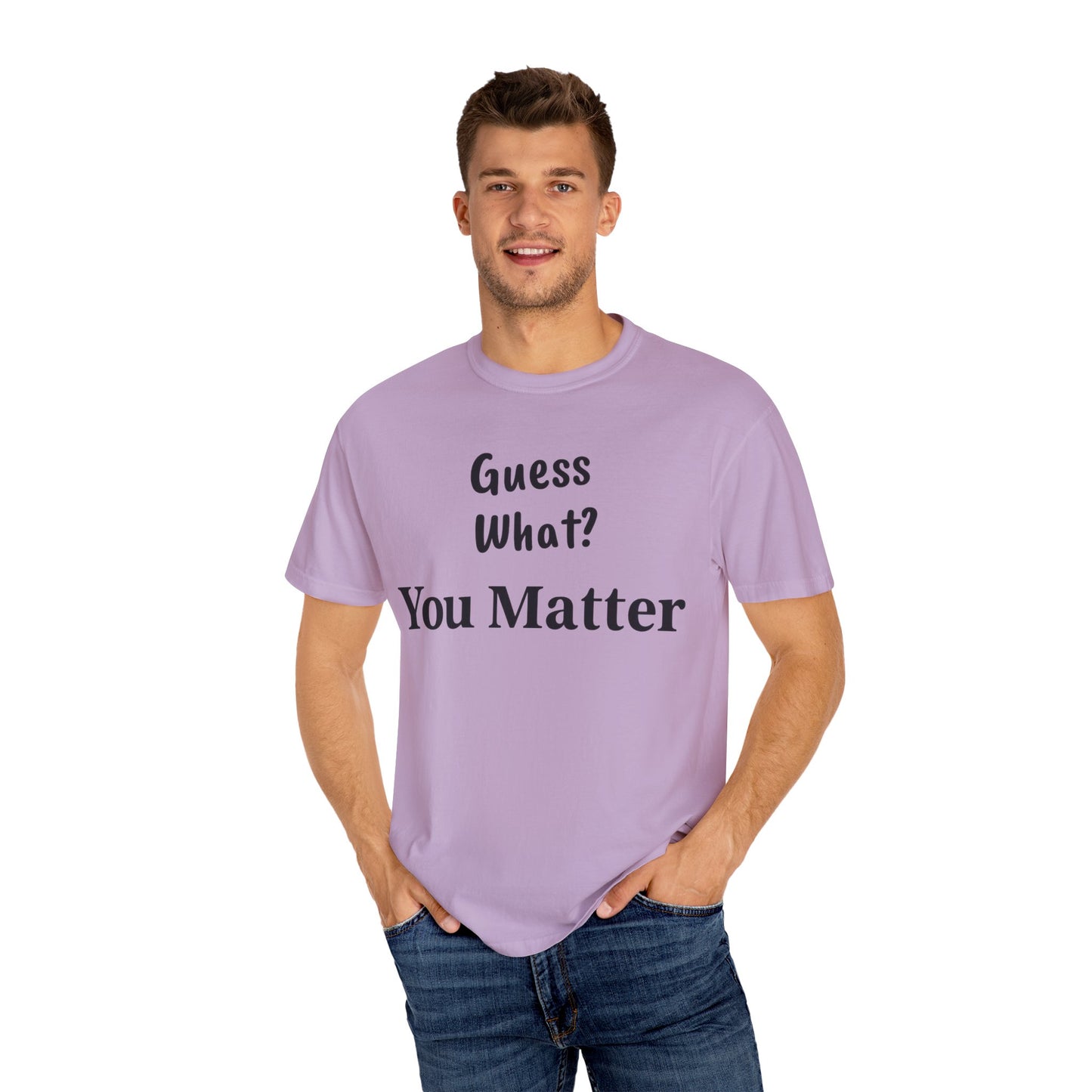 Empowering Unisex T-Shirt: You Matter, Inspirational Tee, Self-Love Shirt, Motivational Fashion, Affirmation Apparel, Uplifting Gift
