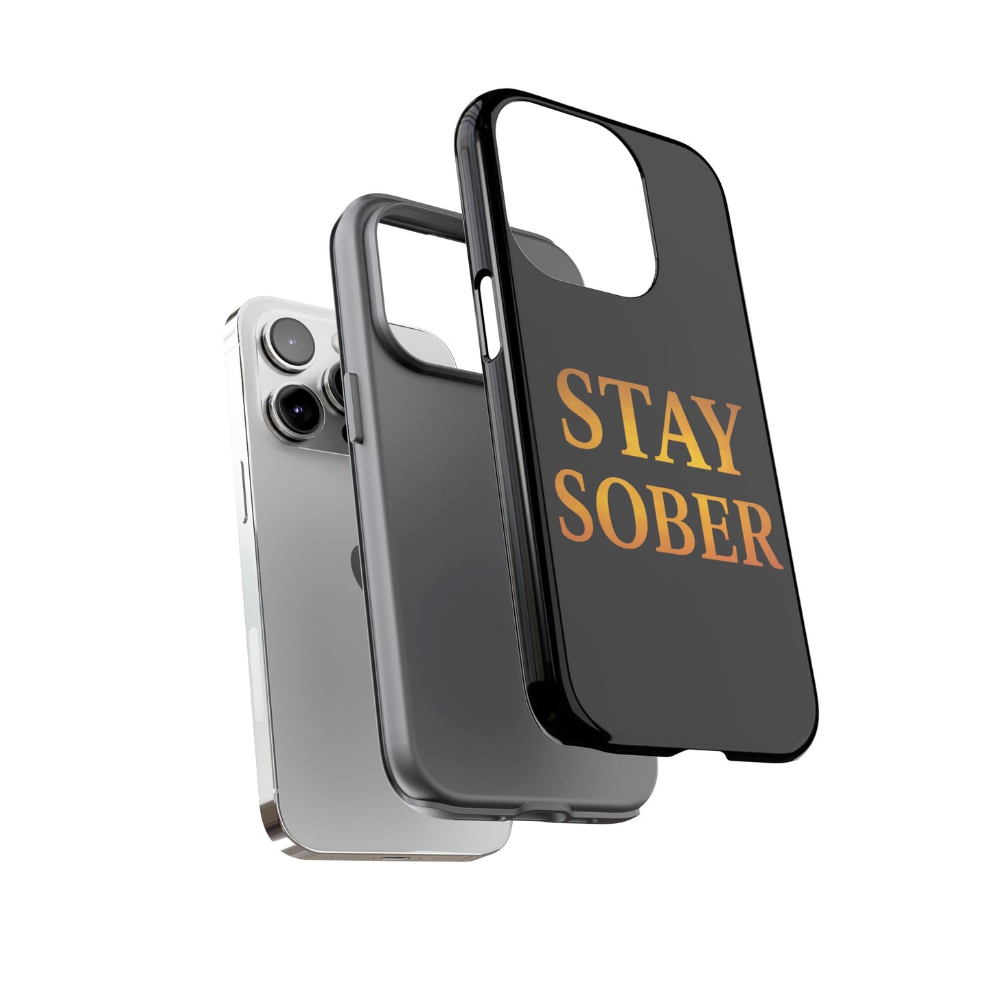 Stay Sober Phone Case | Tough Cases | Recovery Gift | Sobriety Support | Motivational Accessories | Unique Phone Cover