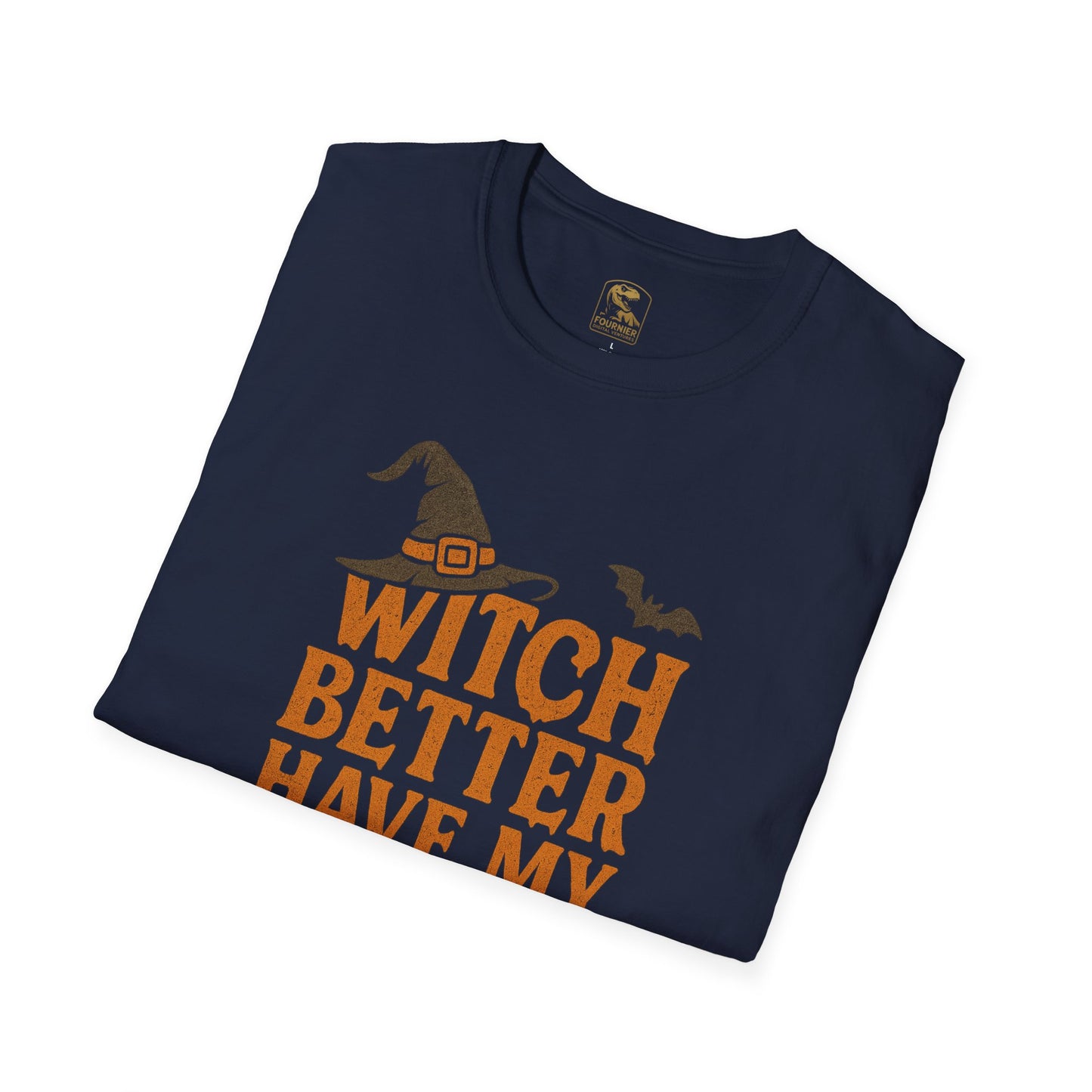 Witch Better Have My Candy – Halloween T-Shirt