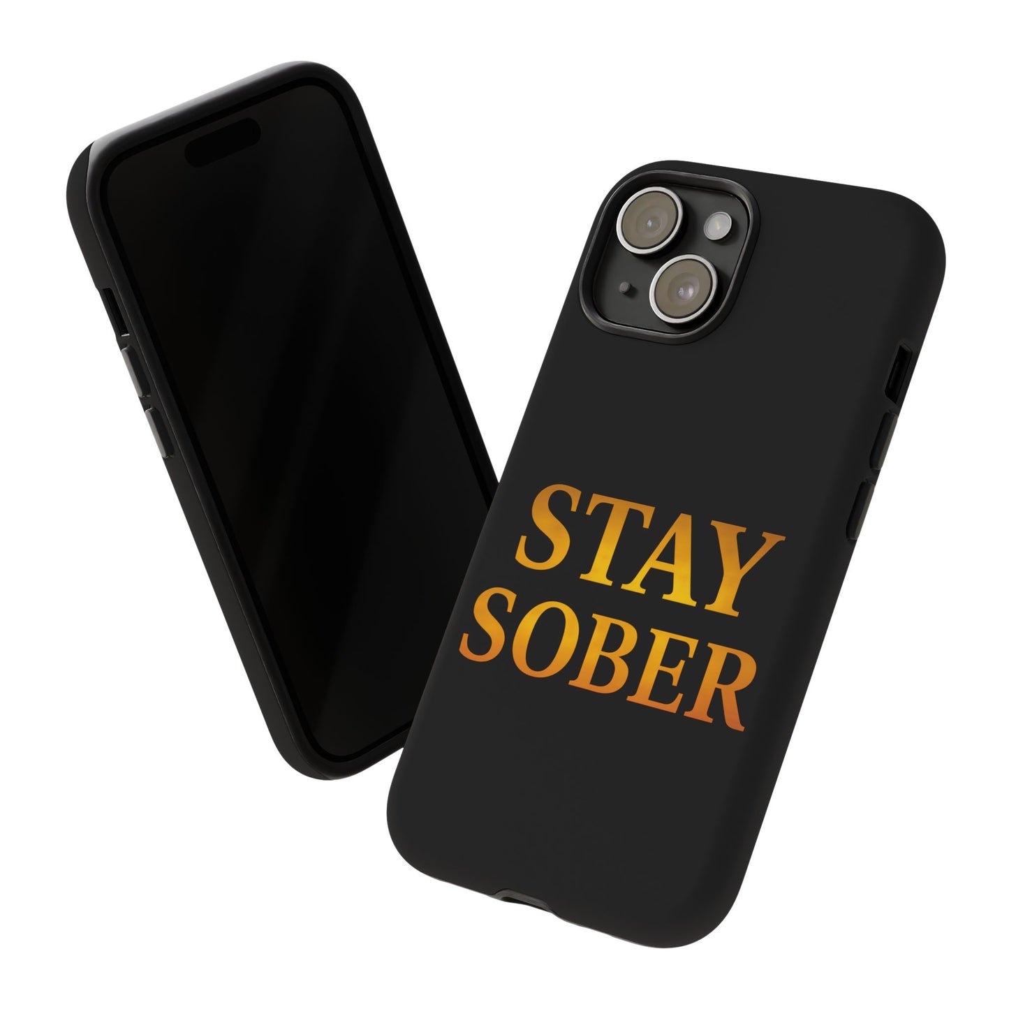 Stay Sober Phone Case | Tough Cases | Recovery Gift | Sobriety Support | Motivational Accessories | Unique Phone Cover