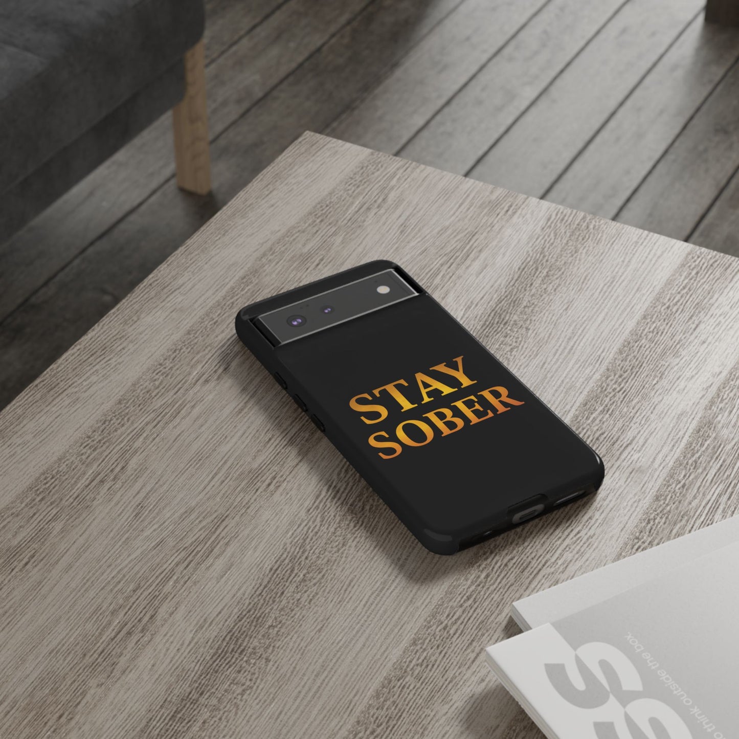 Stay Sober Phone Case | Tough Cases | Recovery Gift | Sobriety Support | Motivational Accessories | Unique Phone Cover