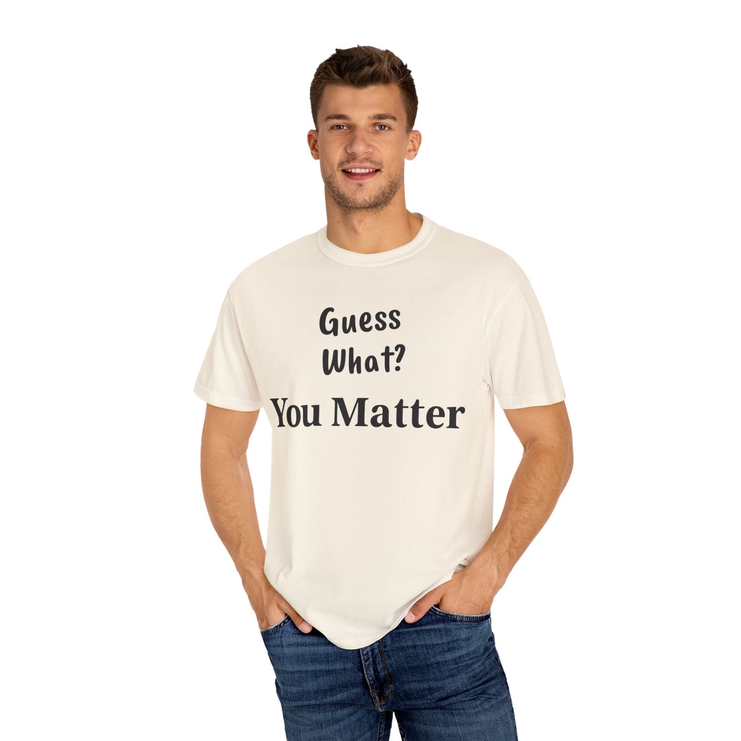 Empowering Unisex T-Shirt: You Matter, Inspirational Tee, Self-Love Shirt, Motivational Fashion, Affirmation Apparel, Uplifting Gift