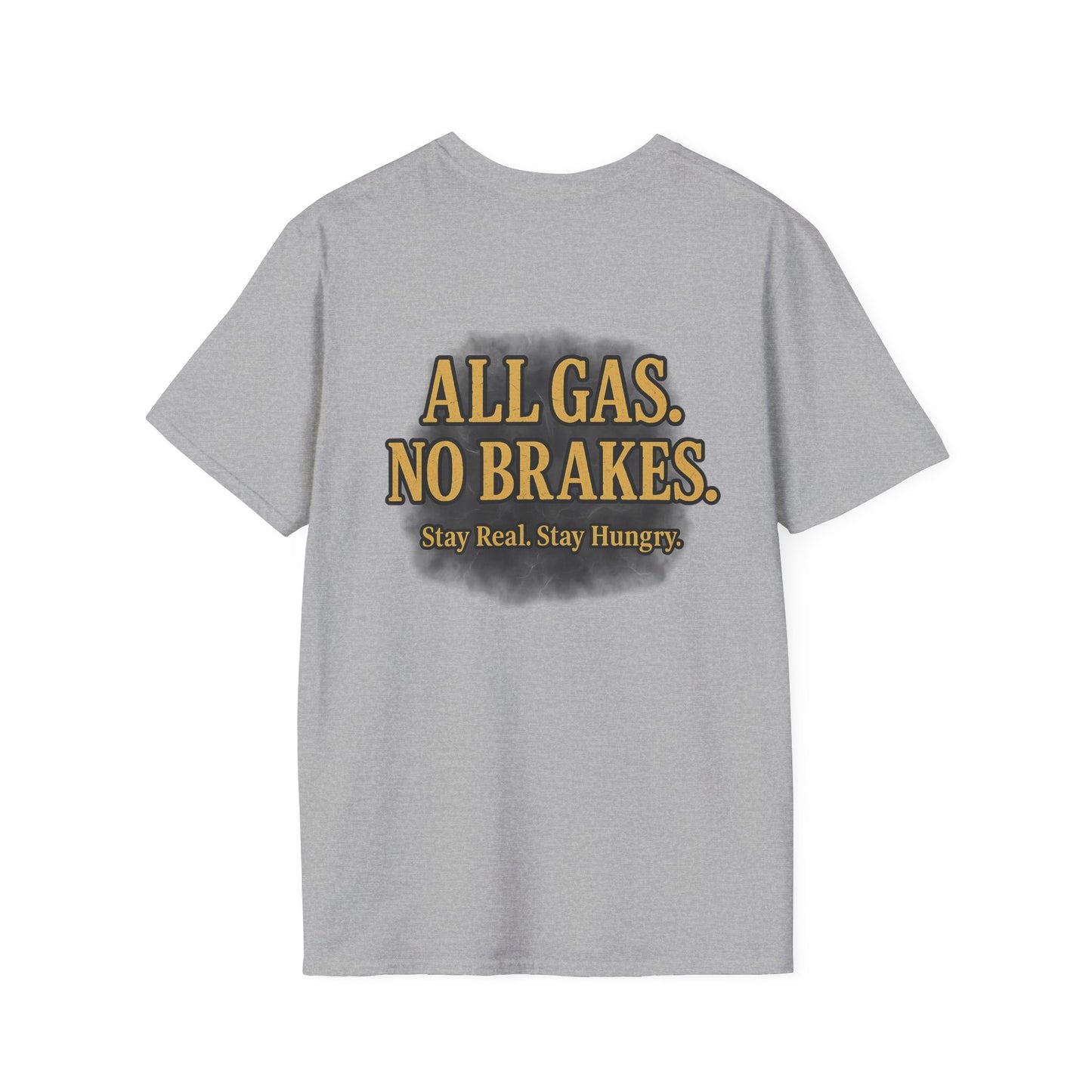 Sobriety Motivation Tee Shirt - Unisex Softstyle T-Shirt All Gas No Breaks Stay Strong Be Real
