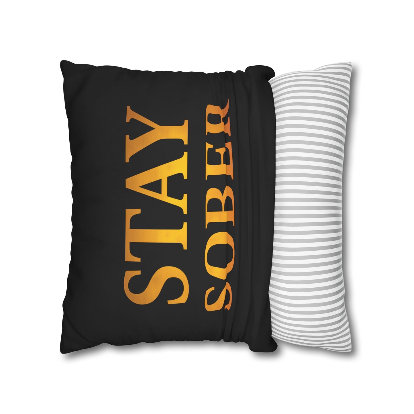 Stay Sober Inspirational Pillowcase, Modern Home Decor, Motivational Gift, Home Office Accent, Couch Cushion, Recovery Support