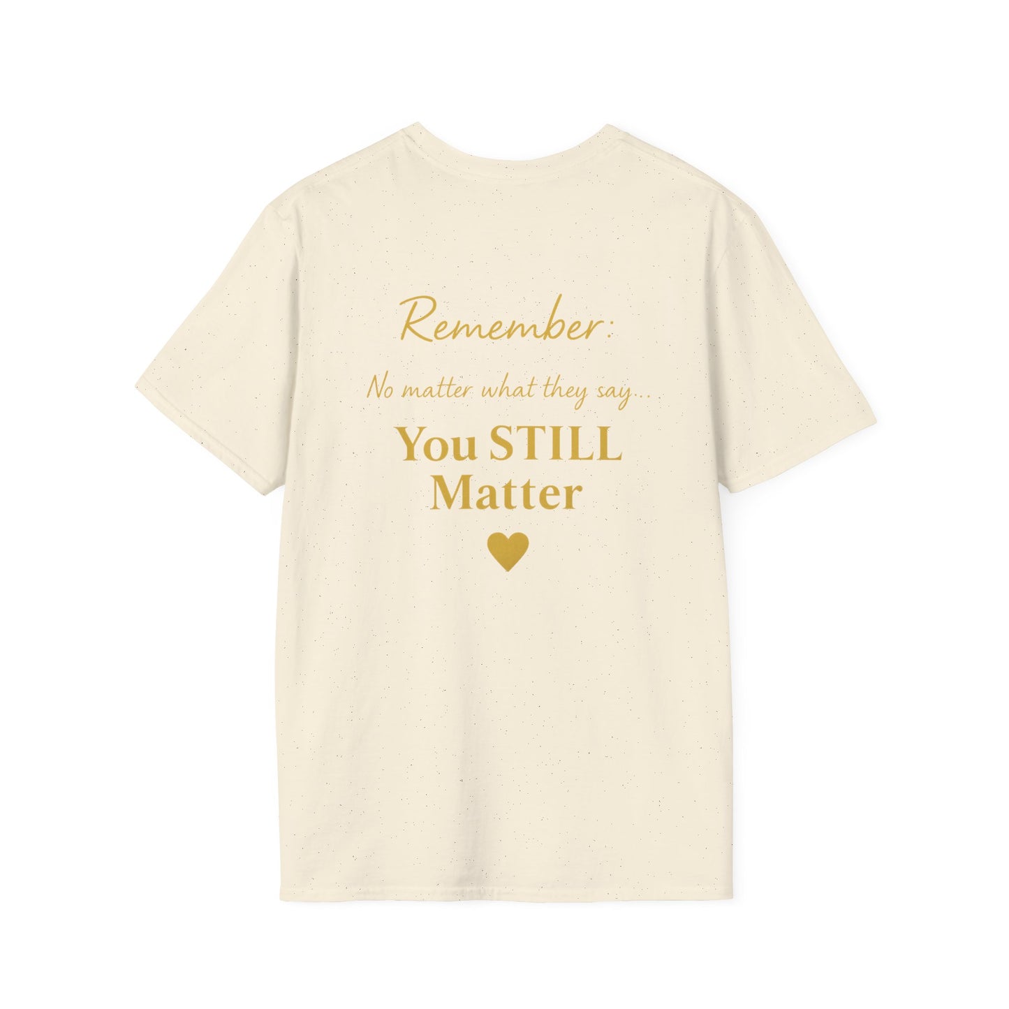 Positive Affirmation T-Shirt - You Matter, Motivational Gift, Unisex Apparel, Inspirational Wear, Self-Love, Support Reminder