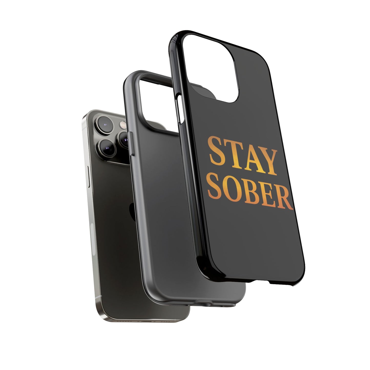 Stay Sober Phone Case | Tough Cases | Recovery Gift | Sobriety Support | Motivational Accessories | Unique Phone Cover