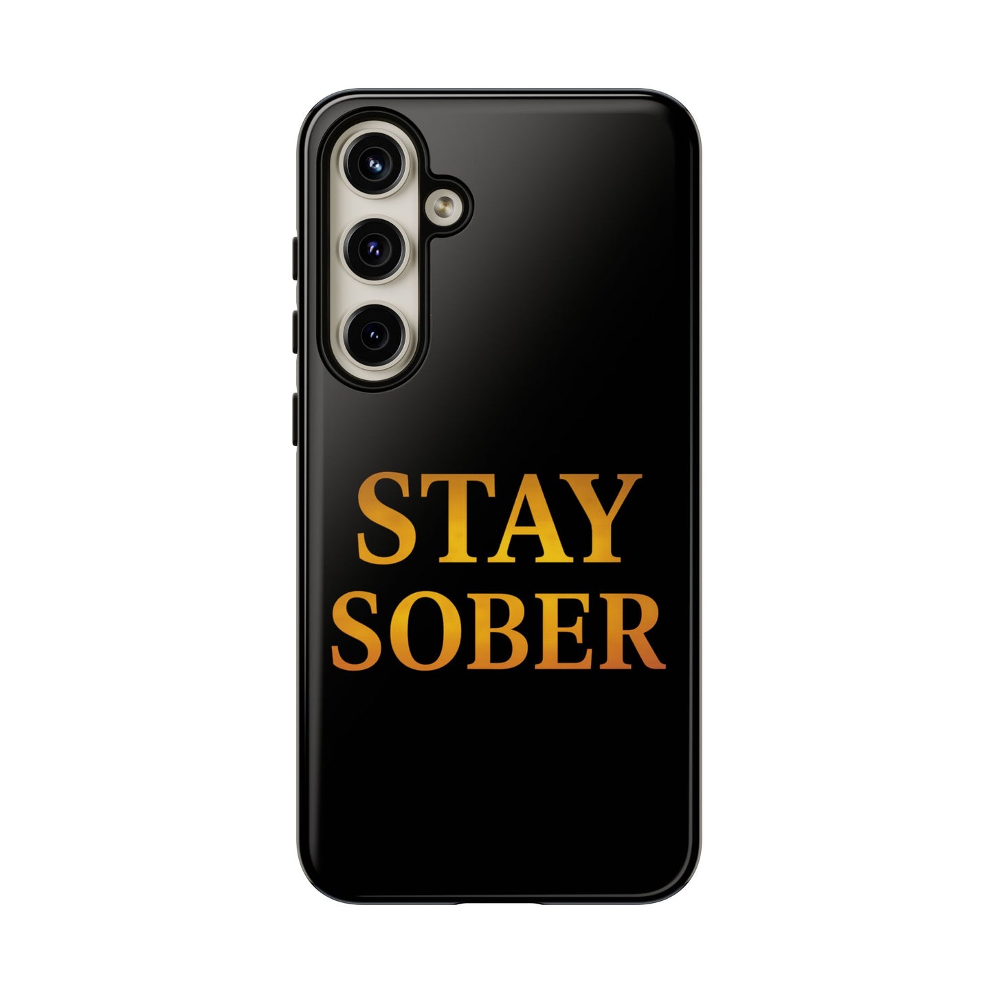 Stay Sober Phone Case | Tough Cases | Recovery Gift | Sobriety Support | Motivational Accessories | Unique Phone Cover