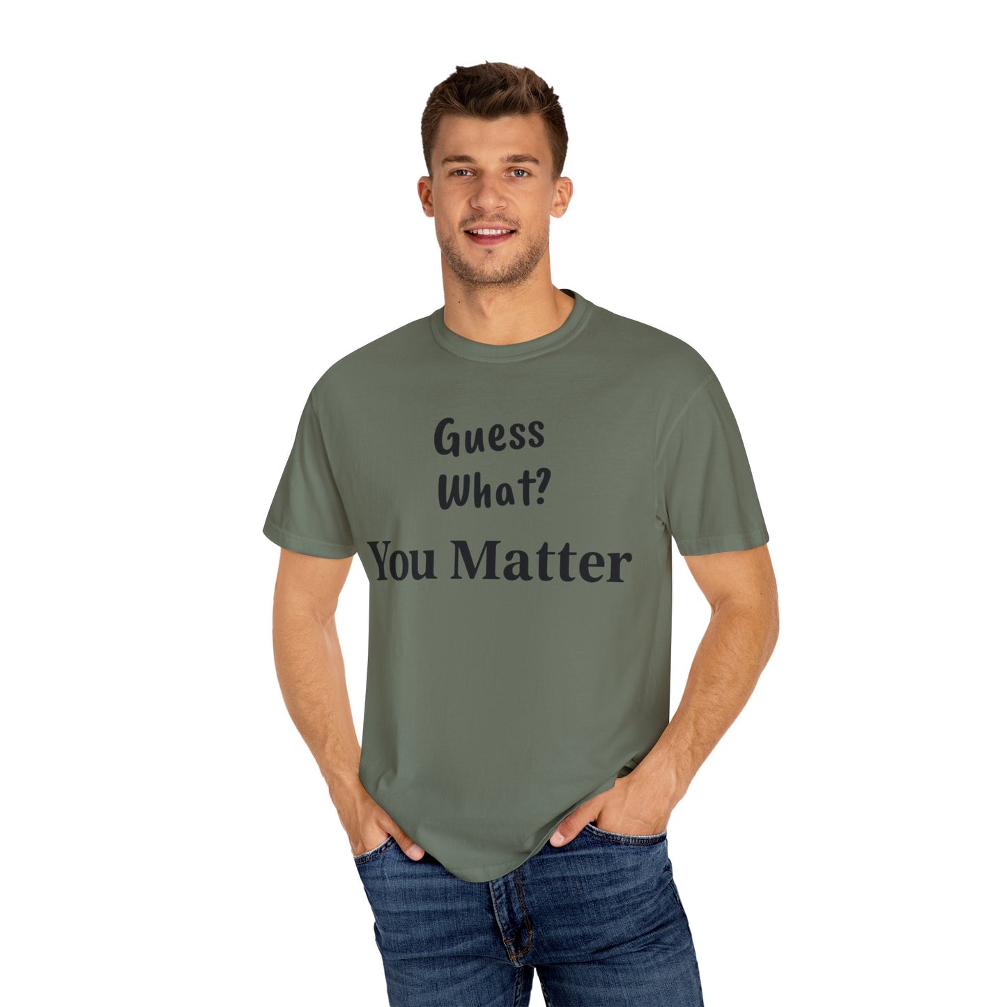Empowering Unisex T-Shirt: You Matter, Inspirational Tee, Self-Love Shirt, Motivational Fashion, Affirmation Apparel, Uplifting Gift