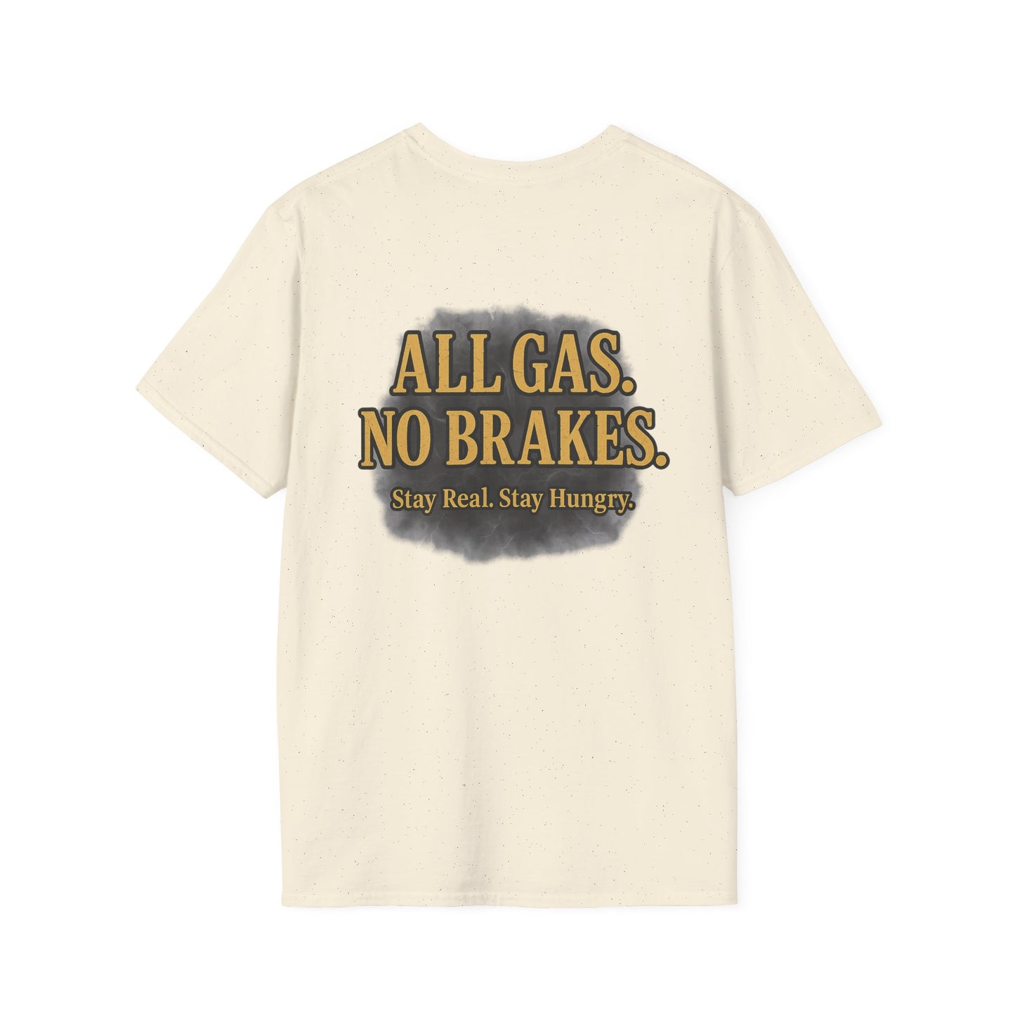 Sobriety Motivation Tee Shirt - Unisex Softstyle T-Shirt All Gas No Breaks Stay Strong Be Real