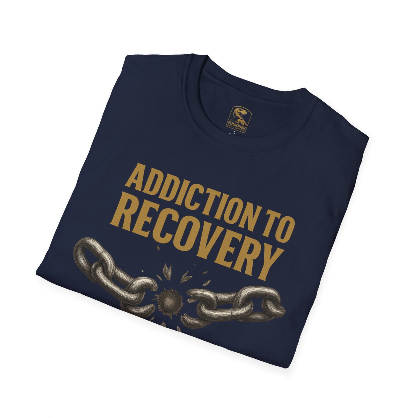 Recovery Awareness T-Shirt - Addiction to Recovery Quote, Unisex Softstyle Tee for Support, Mental Health, Gift for Friends