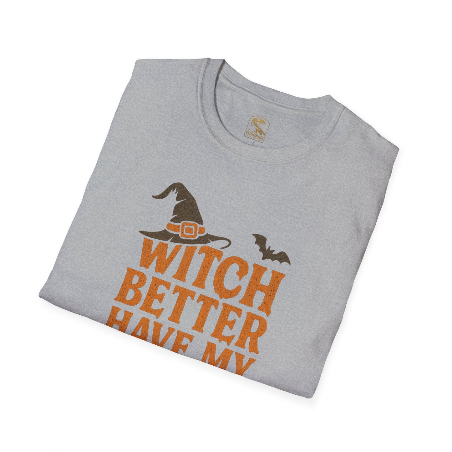 Witch Better Have My Candy – Halloween T-Shirt