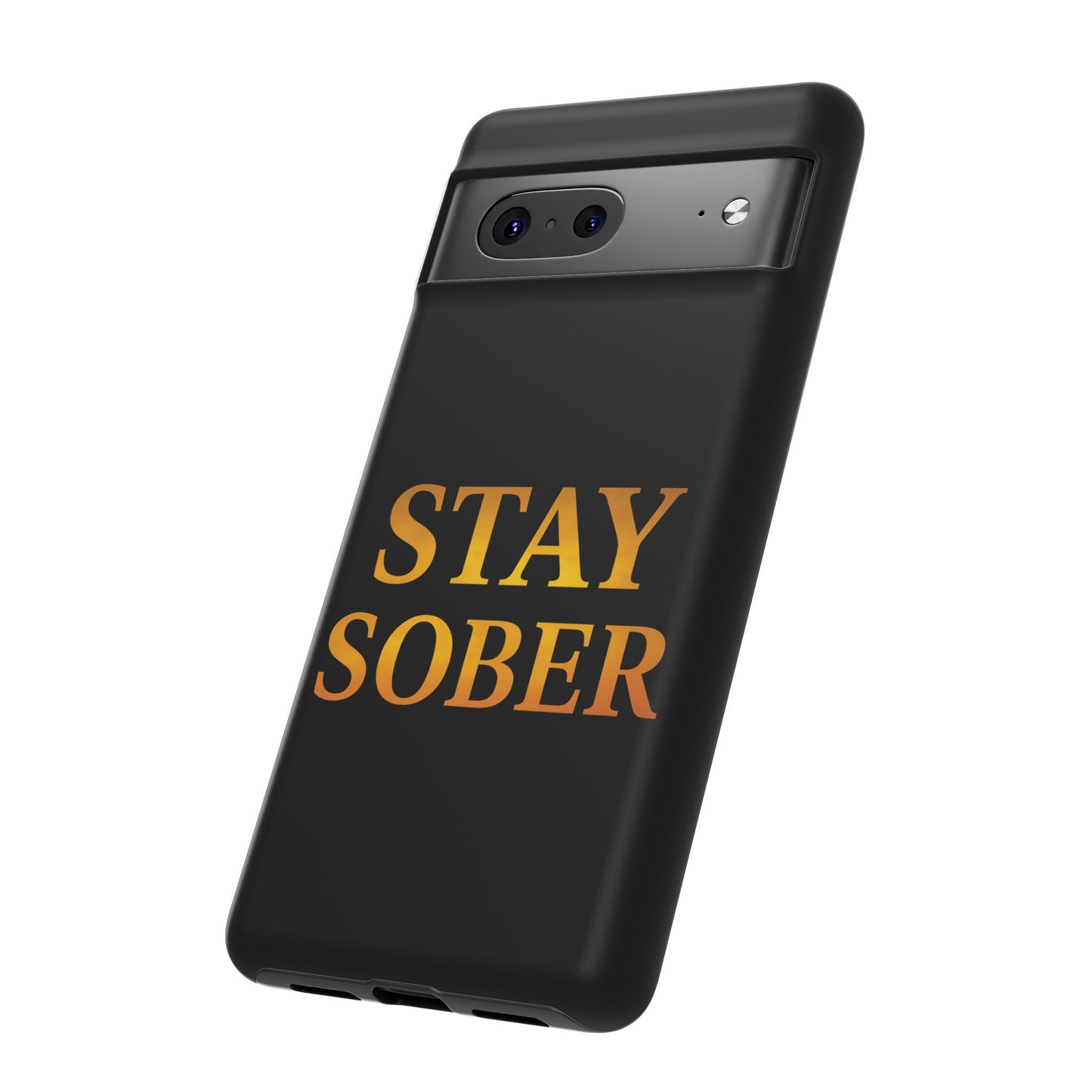 Stay Sober Phone Case | Tough Cases | Recovery Gift | Sobriety Support | Motivational Accessories | Unique Phone Cover