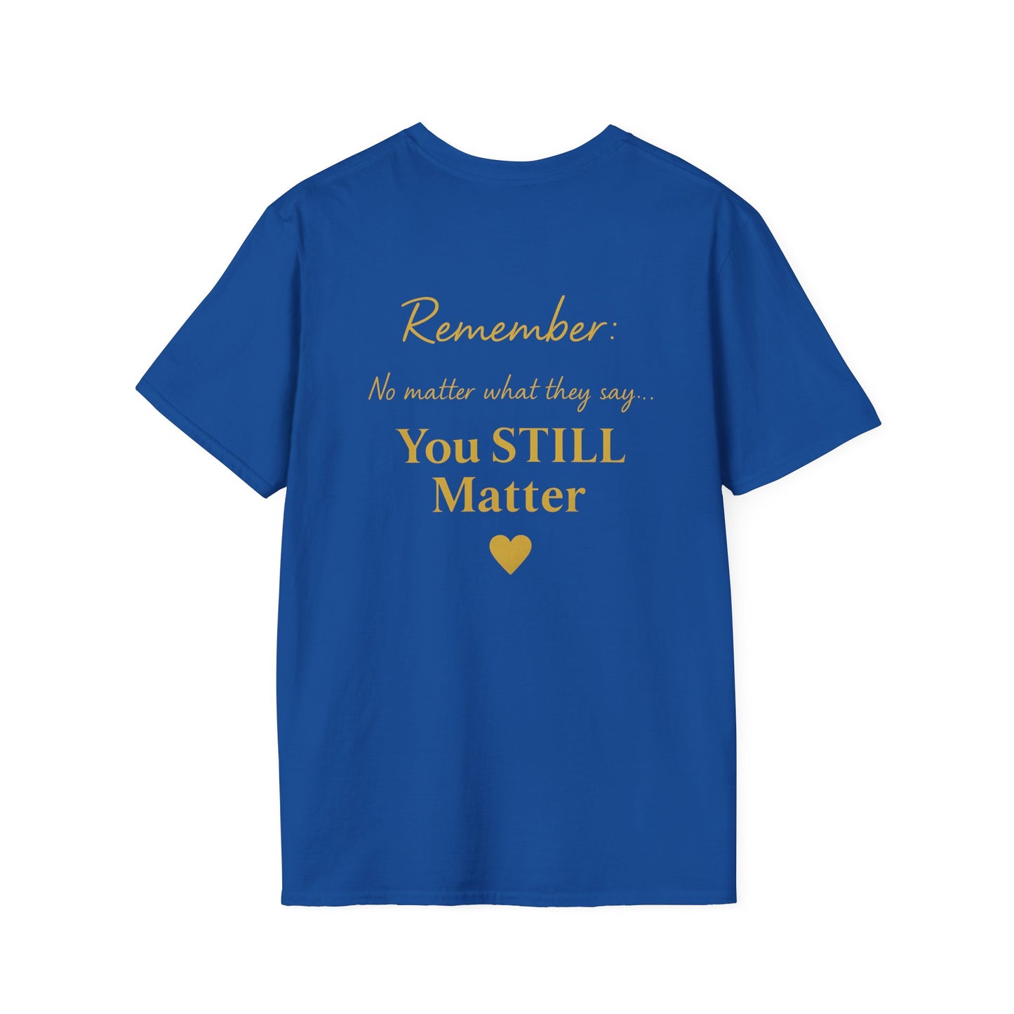 Positive Affirmation T-Shirt - You Matter, Motivational Gift, Unisex Apparel, Inspirational Wear, Self-Love, Support Reminder