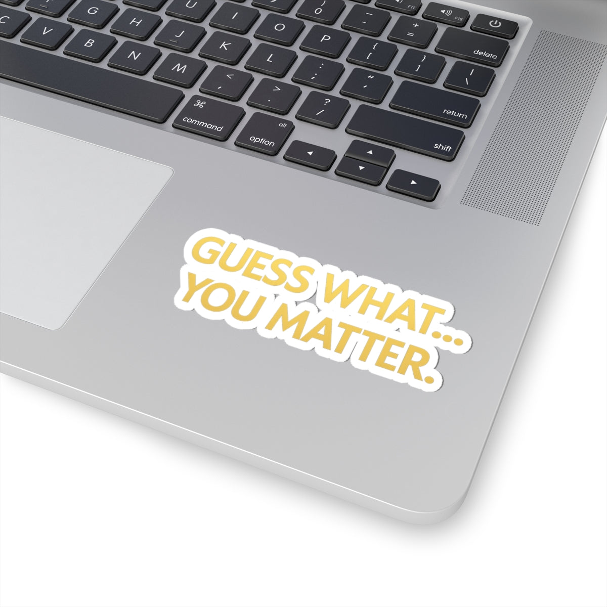 Motivational Kiss-Cut Stickers, Encouragement Stickers, You Matter Stickers, Laptop Stickers, Gift for Friends, Positive Affirmation Decor