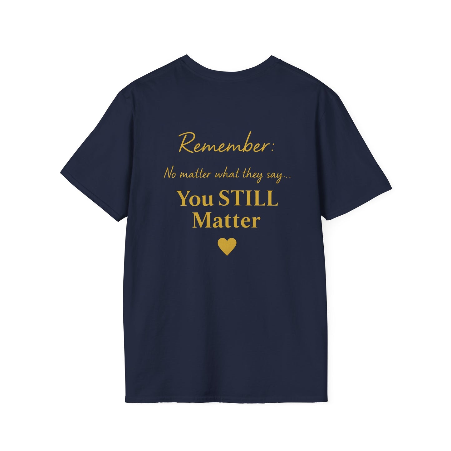 Positive Affirmation T-Shirt - You Matter, Motivational Gift, Unisex Apparel, Inspirational Wear, Self-Love, Support Reminder