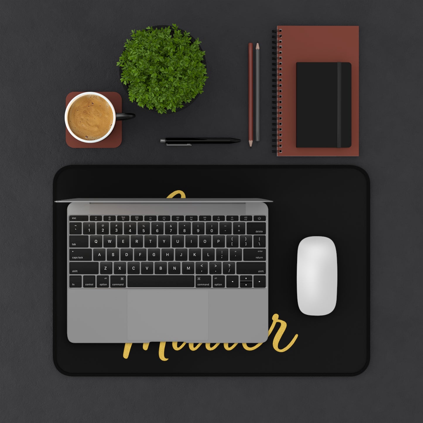 “You Still Matter” Motivational Desk Mat – Inspire Your Workspace
