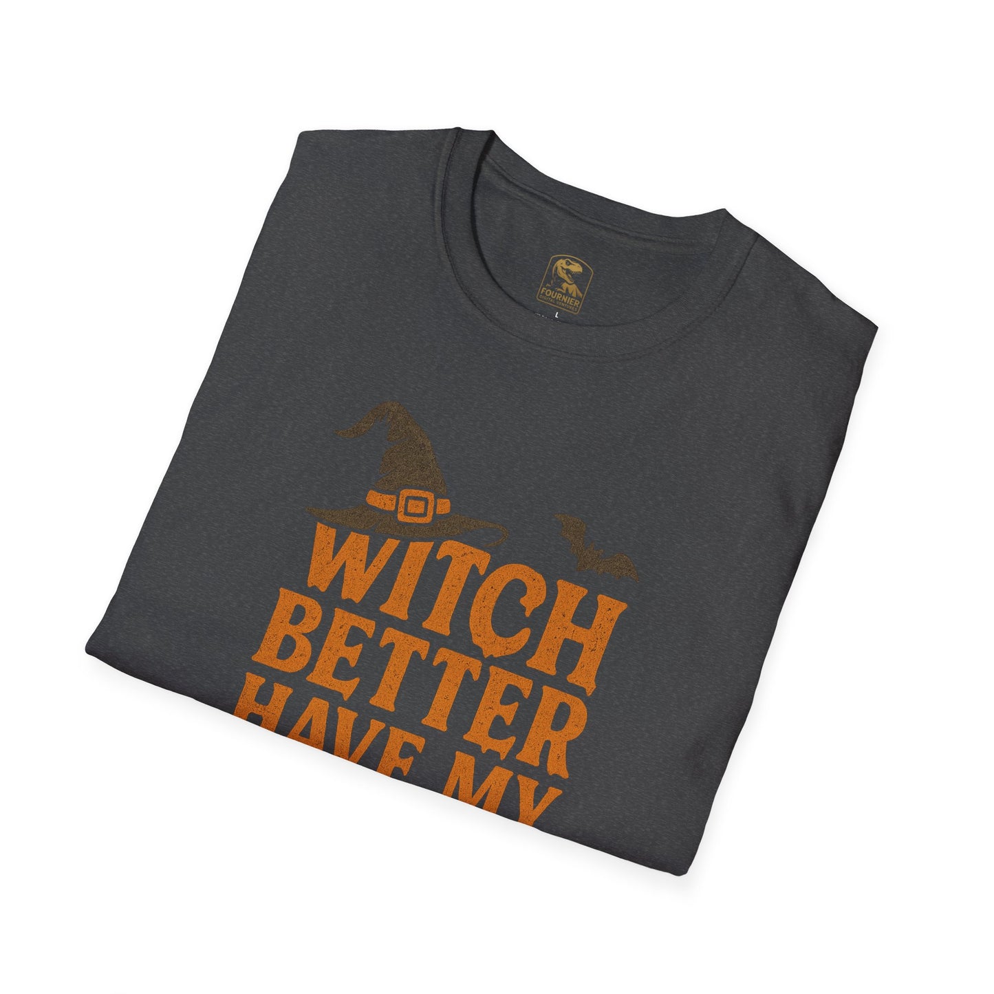 Witch Better Have My Candy – Halloween T-Shirt