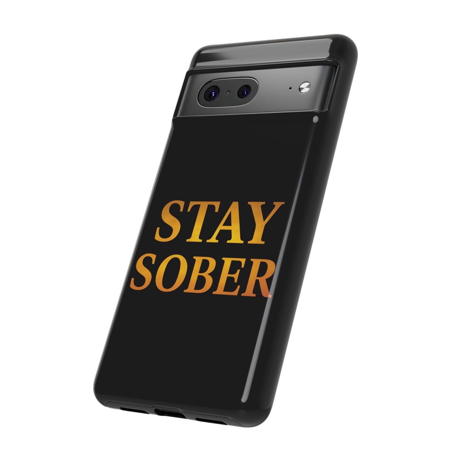 Stay Sober Phone Case | Tough Cases | Recovery Gift | Sobriety Support | Motivational Accessories | Unique Phone Cover