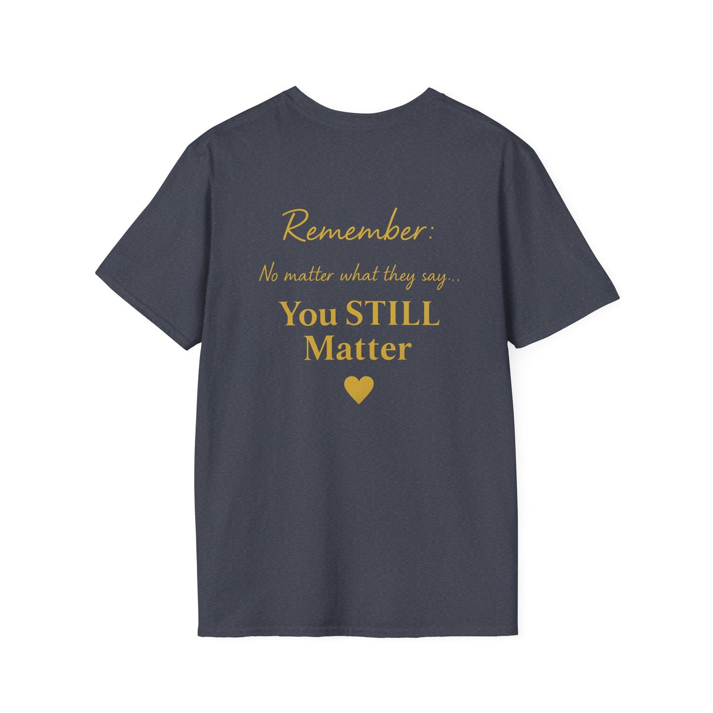 Positive Affirmation T-Shirt - You Matter, Motivational Gift, Unisex Apparel, Inspirational Wear, Self-Love, Support Reminder