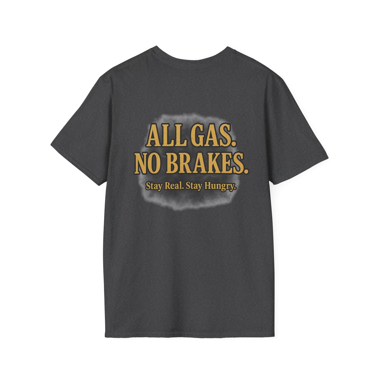 Sobriety Motivation Tee Shirt - Unisex Softstyle T-Shirt All Gas No Breaks Stay Strong Be Real
