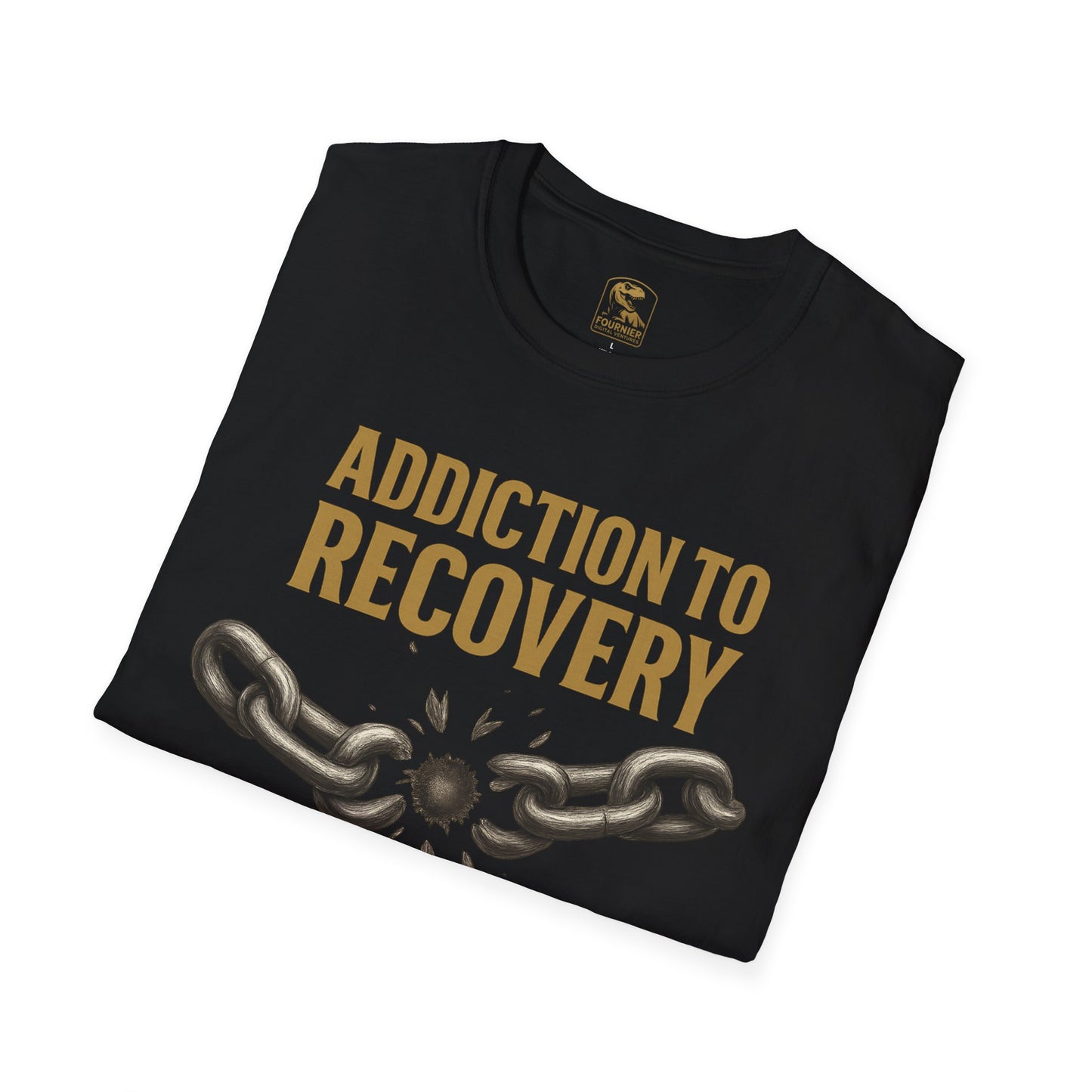 Recovery Awareness T-Shirt - Addiction to Recovery Quote, Unisex Softstyle Tee for Support, Mental Health, Gift for Friends