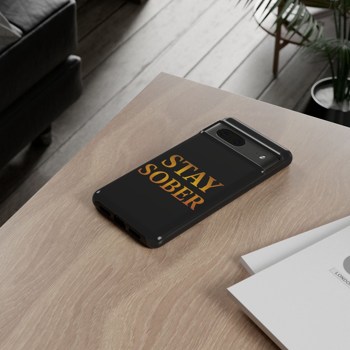 Stay Sober Phone Case | Tough Cases | Recovery Gift | Sobriety Support | Motivational Accessories | Unique Phone Cover