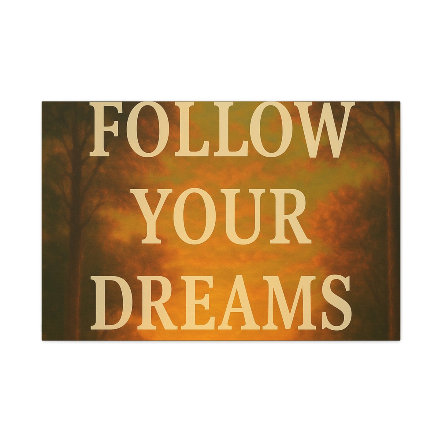 Inspirational Canvas Wall Art, Motivational Decor for Home and Office, Follow Your Dreams