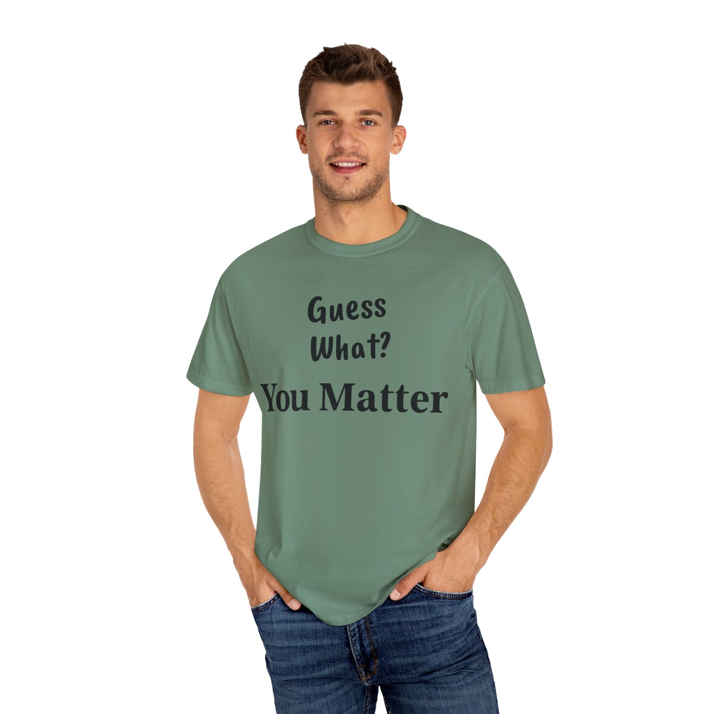 Empowering Unisex T-Shirt: You Matter, Inspirational Tee, Self-Love Shirt, Motivational Fashion, Affirmation Apparel, Uplifting Gift