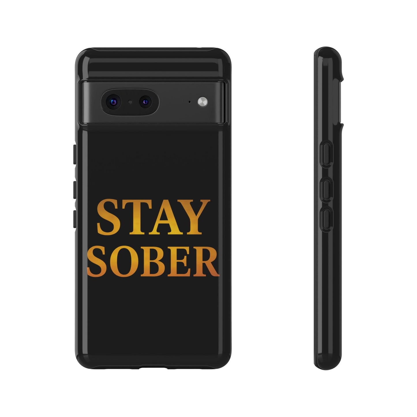 Stay Sober Phone Case | Tough Cases | Recovery Gift | Sobriety Support | Motivational Accessories | Unique Phone Cover