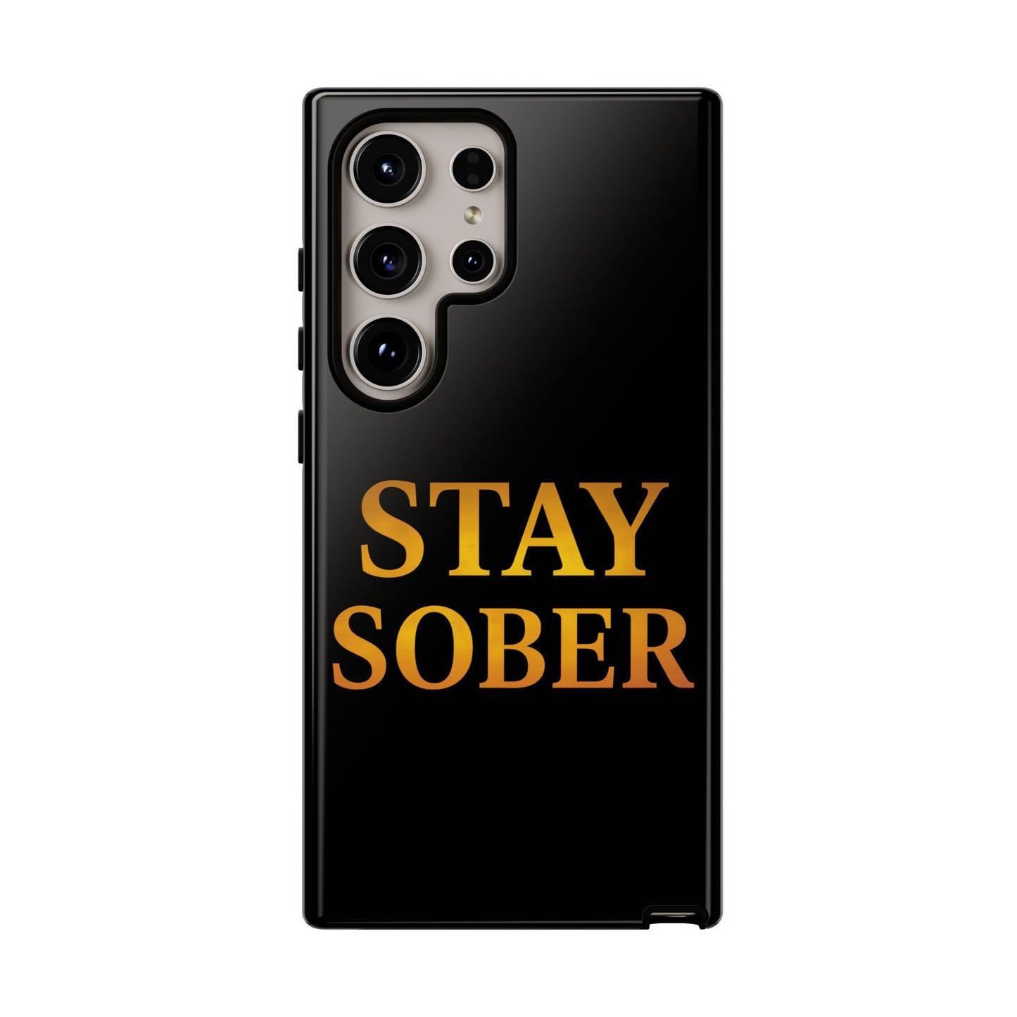 Stay Sober Phone Case | Tough Cases | Recovery Gift | Sobriety Support | Motivational Accessories | Unique Phone Cover