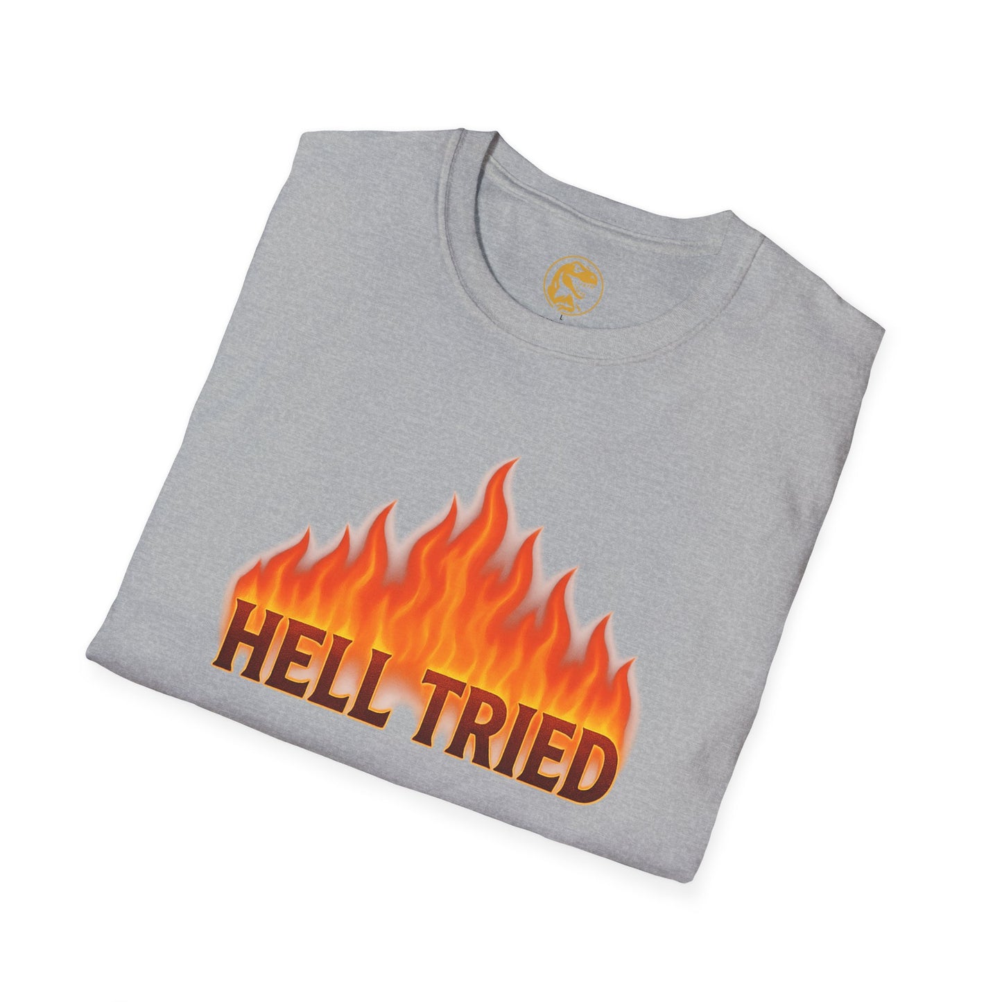 Hell Tried, I Survived Graphic Unisex T-Shirt