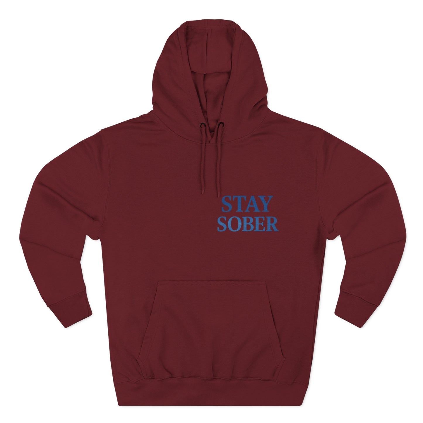 Stay Sober Three-Panel Fleece Hoodie | Recovery Fashion, Inspirational Gift, Motivational Apparel, Casual Wear, Cozy Lifestyle