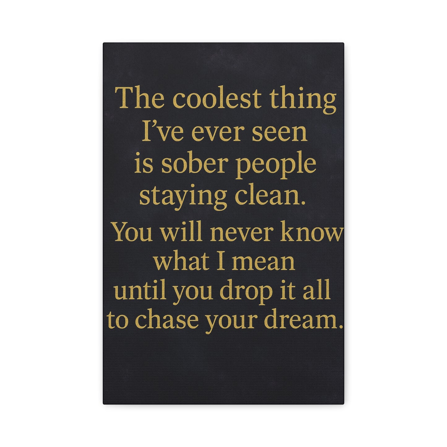 Inspirational Wall Art Canvas, Motivational Home Decor, Wall Hanging for Dreamers, Perfect Gift for Recovery Support, Living Room Art