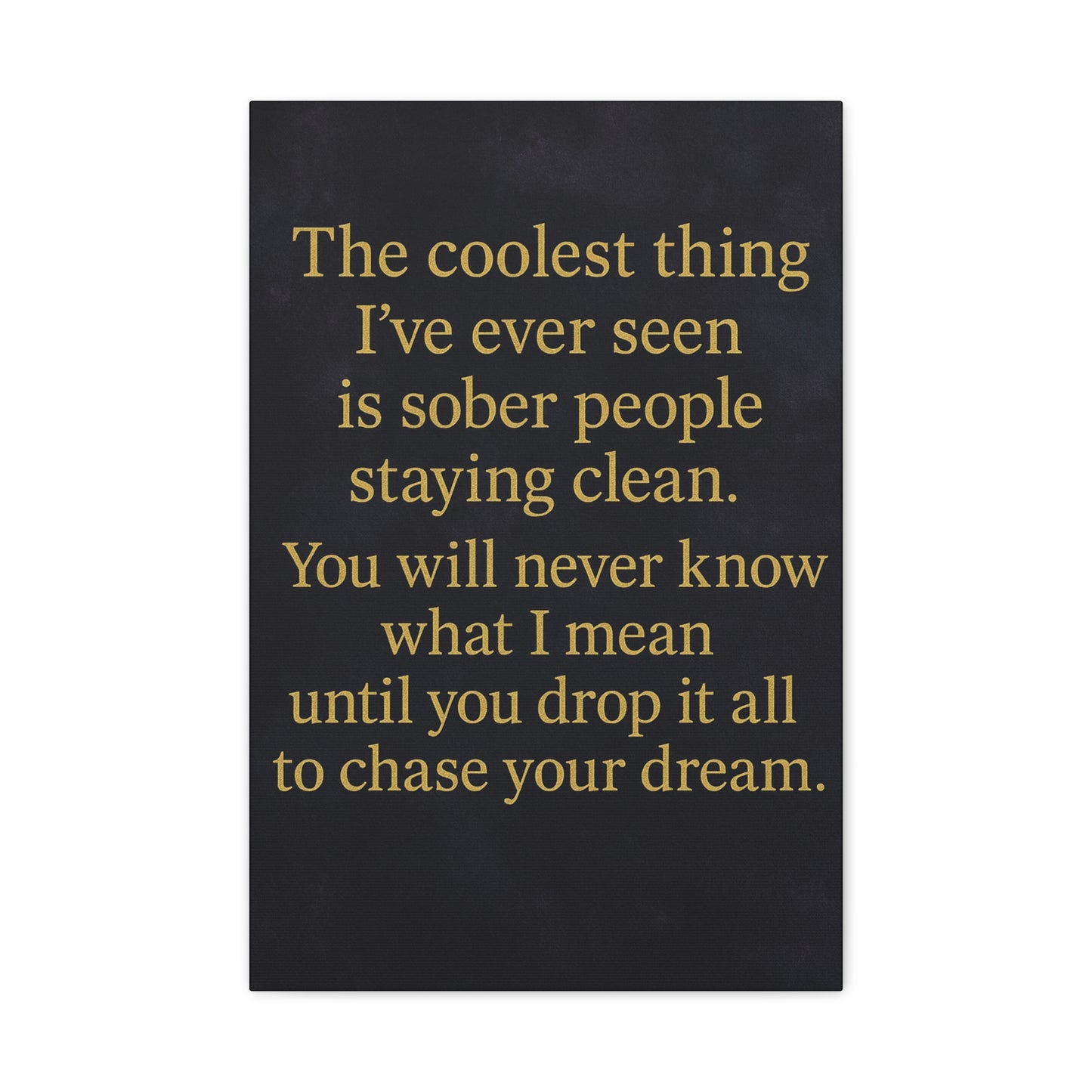 Inspirational Wall Art Canvas, Motivational Home Decor, Wall Hanging for Dreamers, Perfect Gift for Recovery Support, Living Room Art