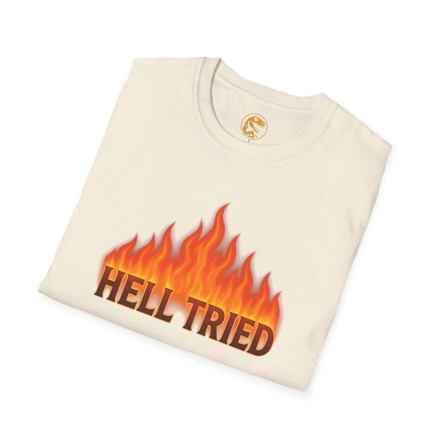Hell Tried, I Survived Graphic Unisex T-Shirt