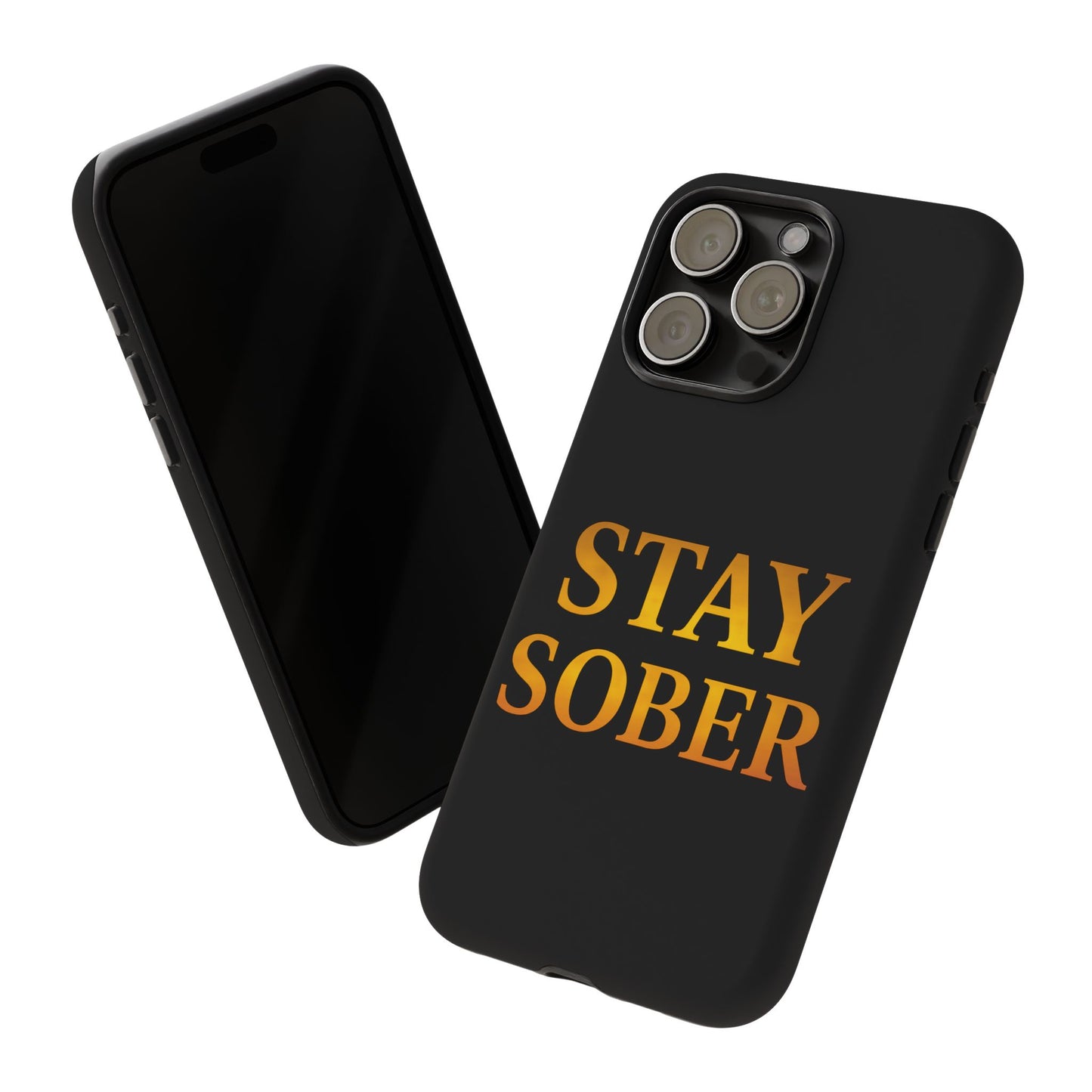 Stay Sober Phone Case | Tough Cases | Recovery Gift | Sobriety Support | Motivational Accessories | Unique Phone Cover