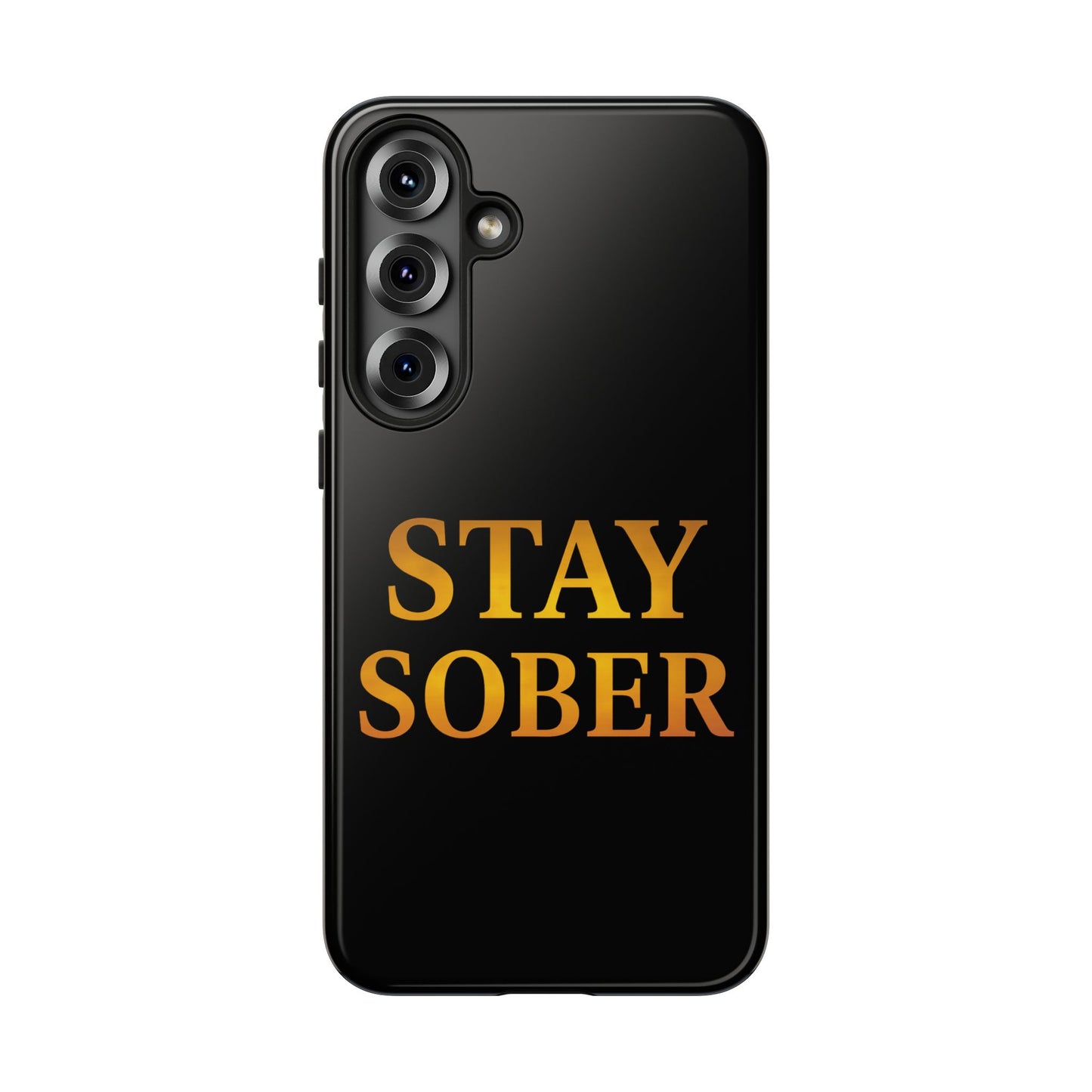 Stay Sober Phone Case | Tough Cases | Recovery Gift | Sobriety Support | Motivational Accessories | Unique Phone Cover